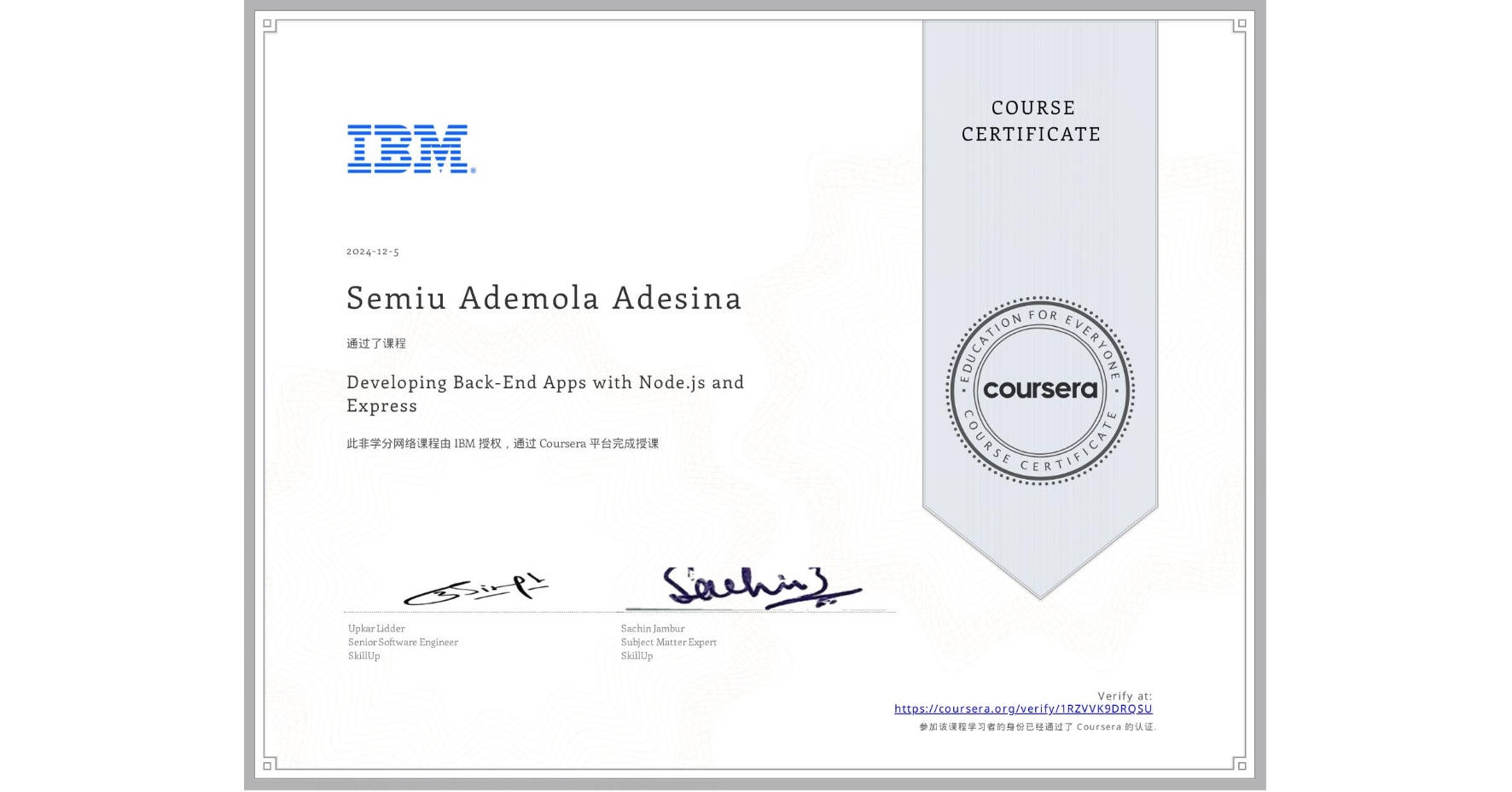 View certificate for Semiu Ademola Adesina, Developing Back-End Apps with Node.js and Express, an online non-credit course authorized by IBM and offered through Coursera
