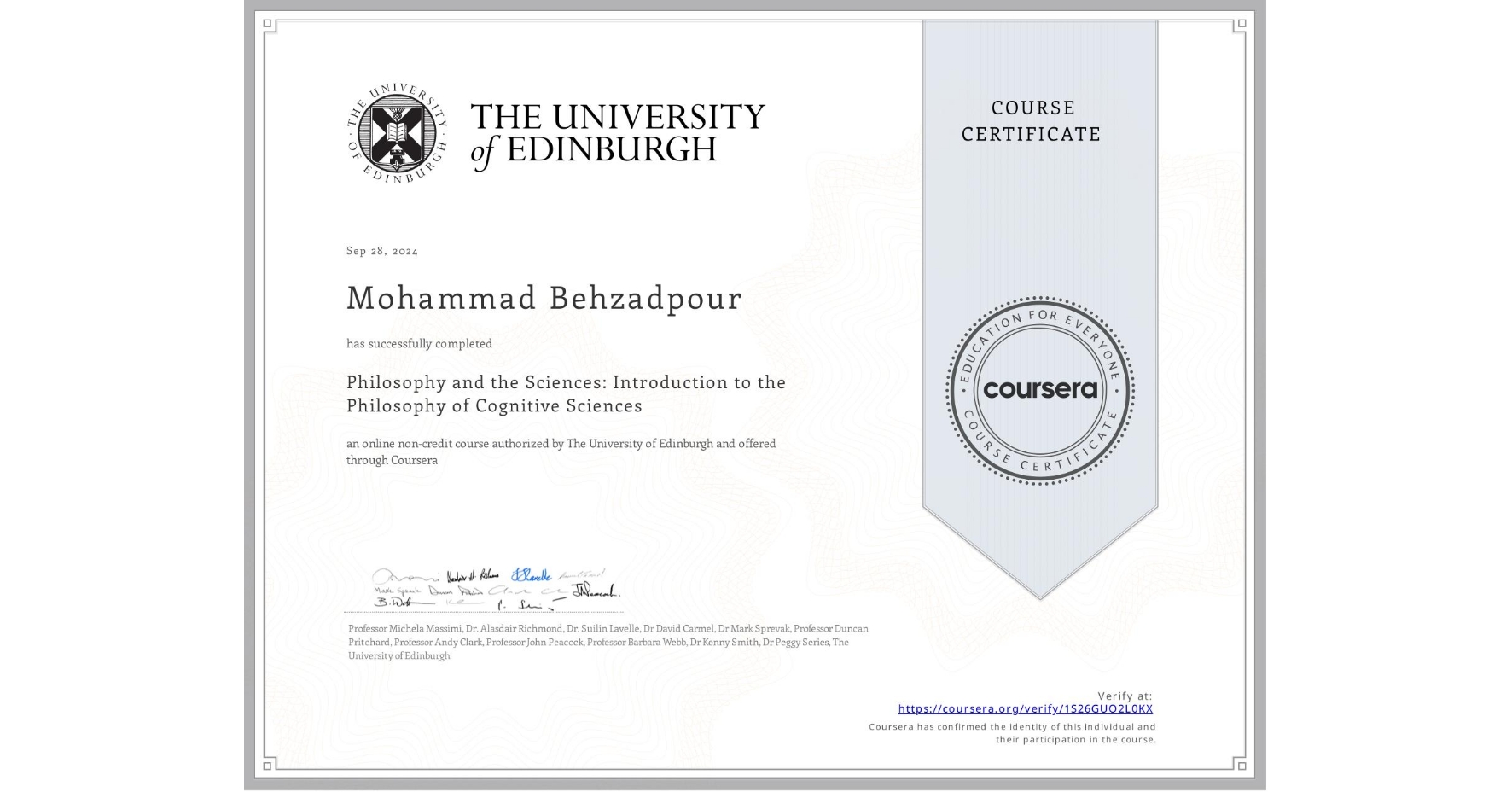 View certificate for Mohammad Behzadpour, Philosophy and the Sciences: Introduction to the Philosophy of Cognitive Sciences, an online non-credit course authorized by The University of Edinburgh and offered through Coursera