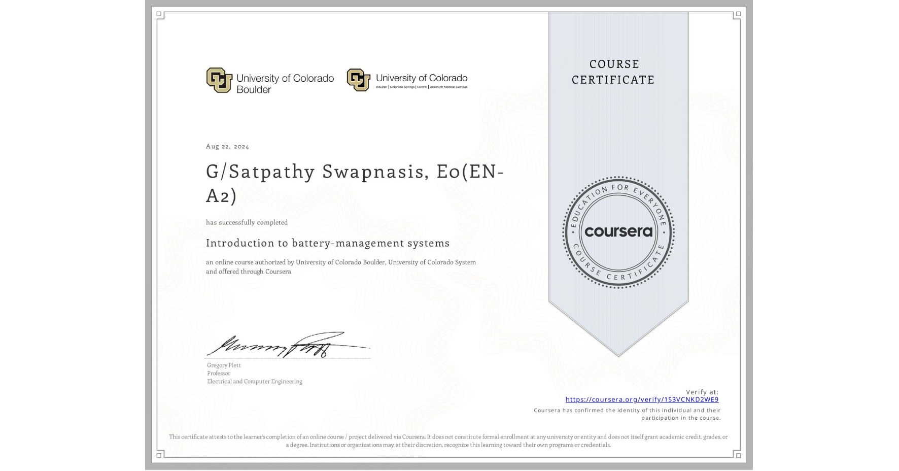 View certificate for G/Satpathy Swapnasis, E0(EN-A2), Introduction to battery-management systems, an online non-credit course authorized by University of Colorado Boulder & University of Colorado System and offered through Coursera
