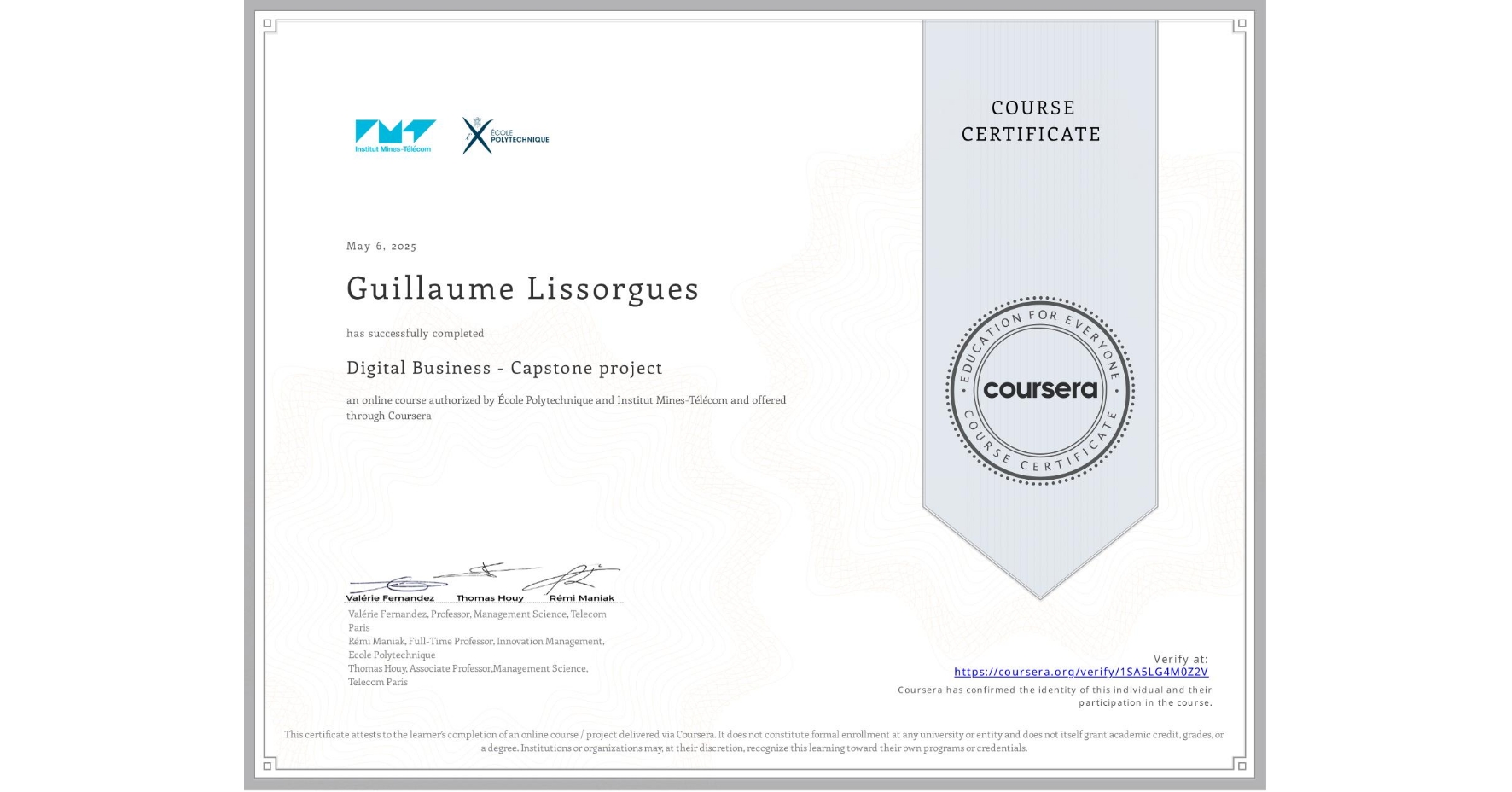 View certificate for Guillaume Lissorgues, Digital Business - Capstone project, an online non-credit course authorized by École Polytechnique & Institut Mines-Télécom and offered through Coursera