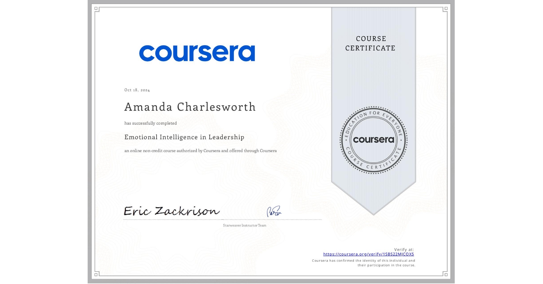 View certificate for Amanda Charlesworth, Emotional Intelligence in Leadership, an online non-credit course authorized by Coursera and offered through Coursera
