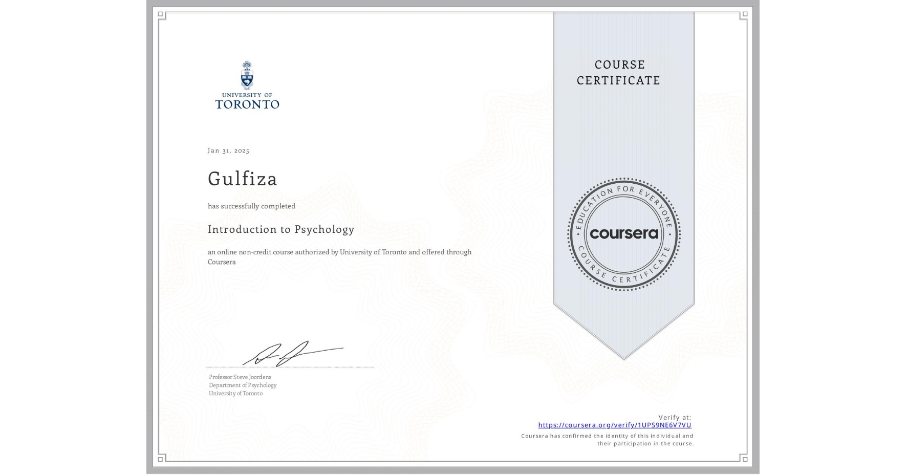 View certificate for Gulfiza , Introduction to Psychology, an online non-credit course authorized by University of Toronto and offered through Coursera