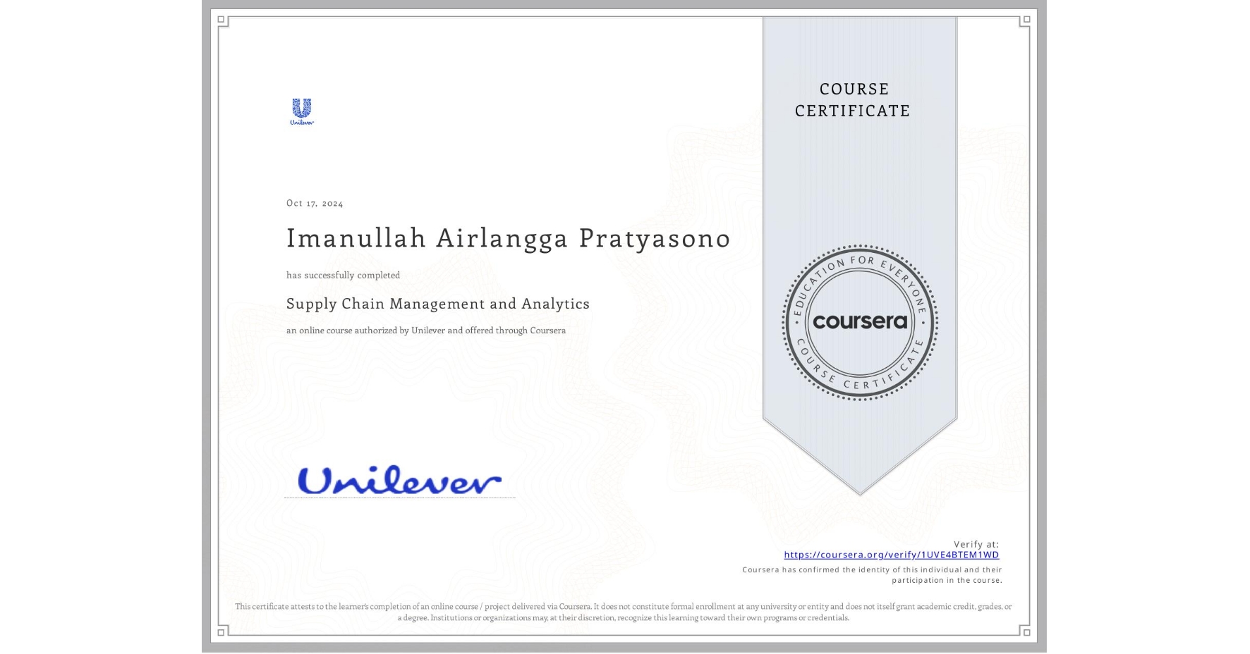 View certificate for Imanullah Airlangga Pratyasono, Supply Chain Management and Analytics, an online non-credit course authorized by Unilever and offered through Coursera