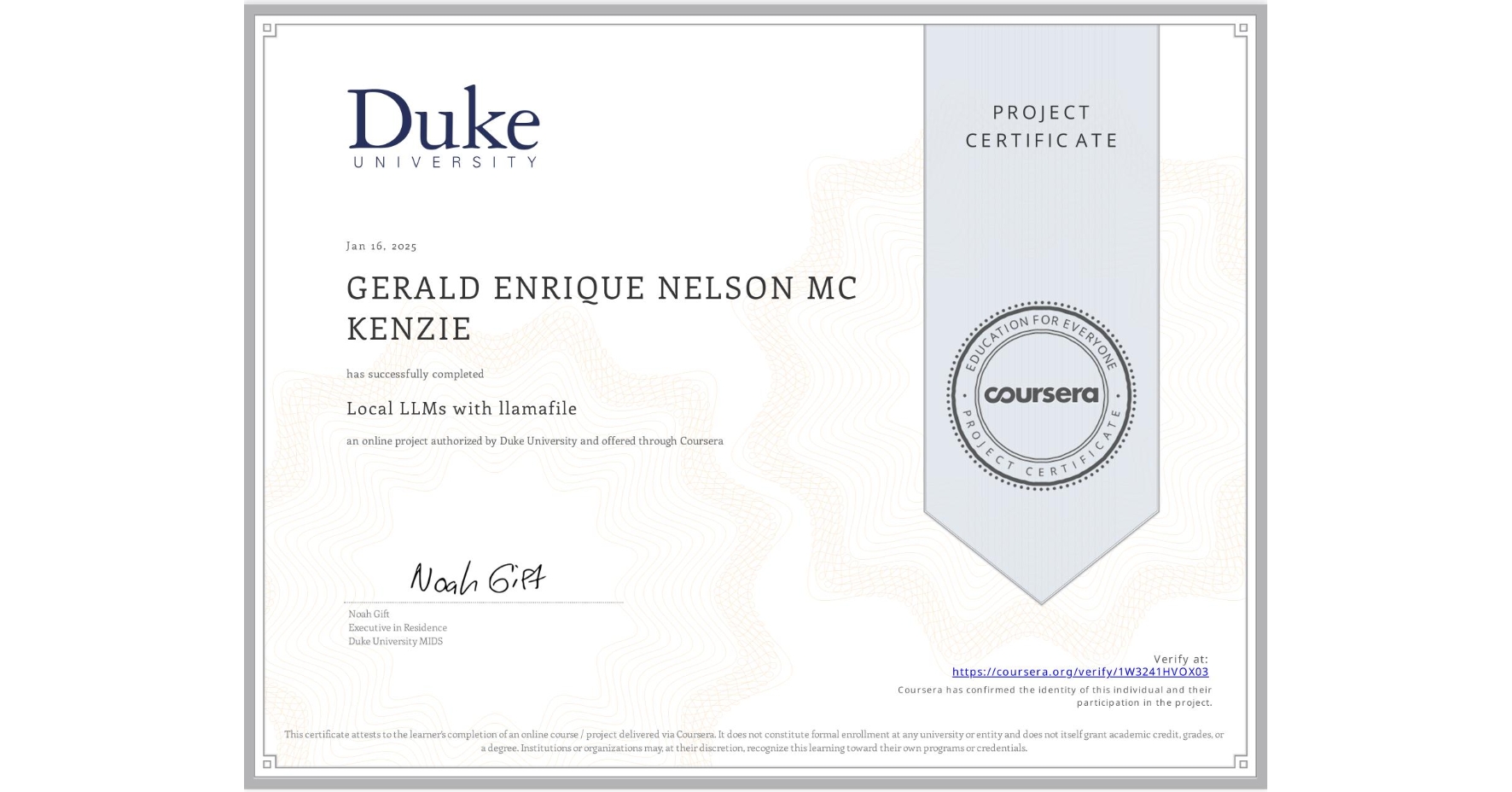 View certificate for GERALD ENRIQUE NELSON MC KENZIE, Local LLMs with llamafile, an online non-credit course authorized by Duke University and offered through Coursera