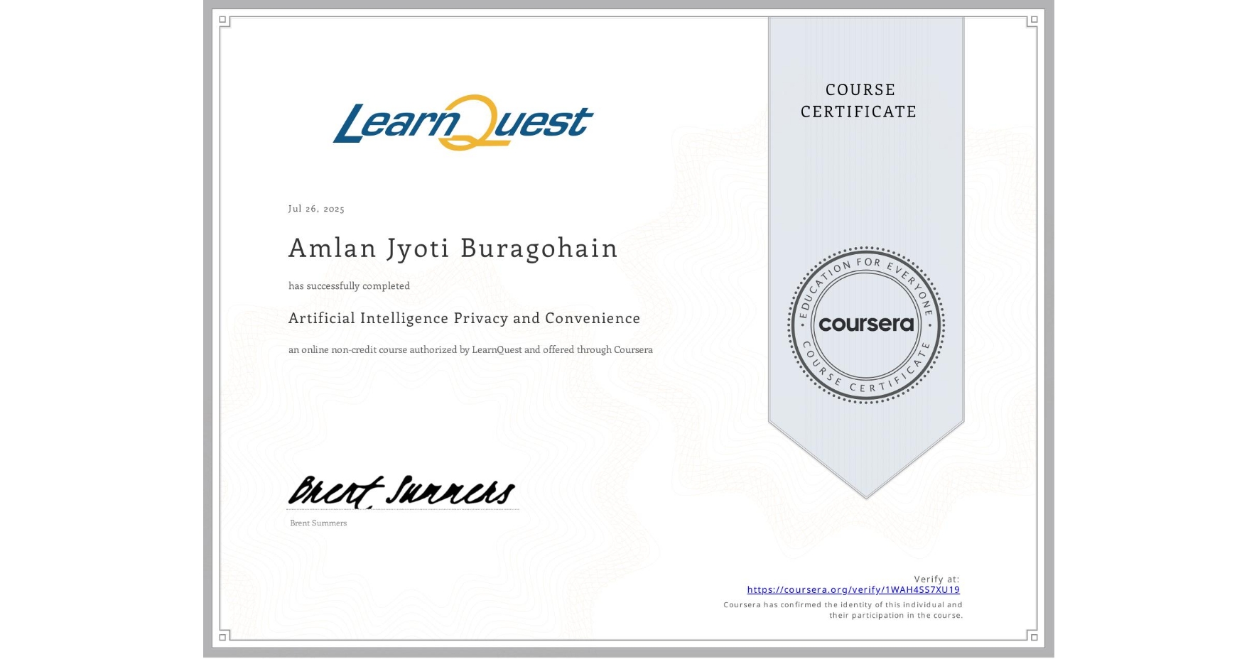 View certificate for Amlan Jyoti  Buragohain, Artificial Intelligence Privacy and Convenience, an online non-credit course authorized by LearnQuest and offered through Coursera