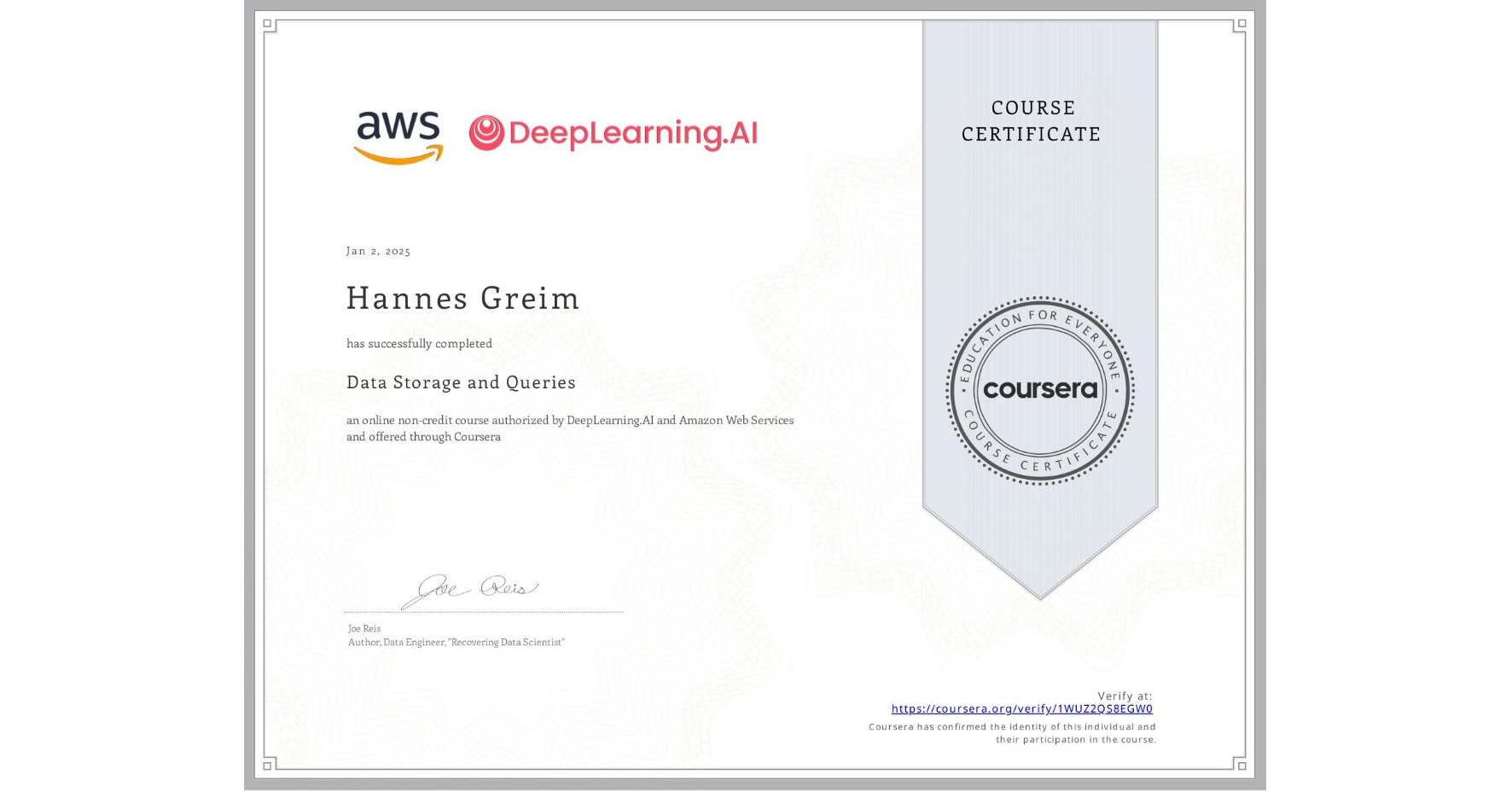 View certificate for Hannes Greim, Data Storage and Queries, an online non-credit course authorized by DeepLearning.AI & Amazon Web Services and offered through Coursera
