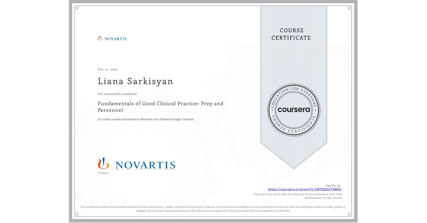 View certificate for Liana Sarkisyan, Fundamentals of Good Clinical Practice: Prep and Personnel, an online non-credit course authorized by Novartis and offered through Coursera