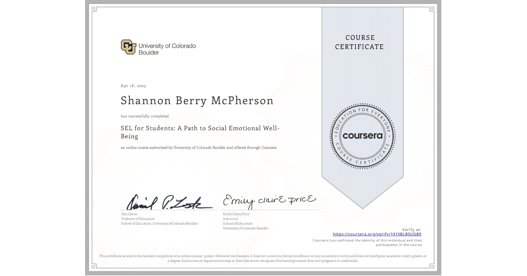 View certificate for Shannon Berry McPherson, SEL for Students: A Path to Social Emotional Well-Being, an online non-credit course authorized by University of Colorado Boulder and offered through Coursera