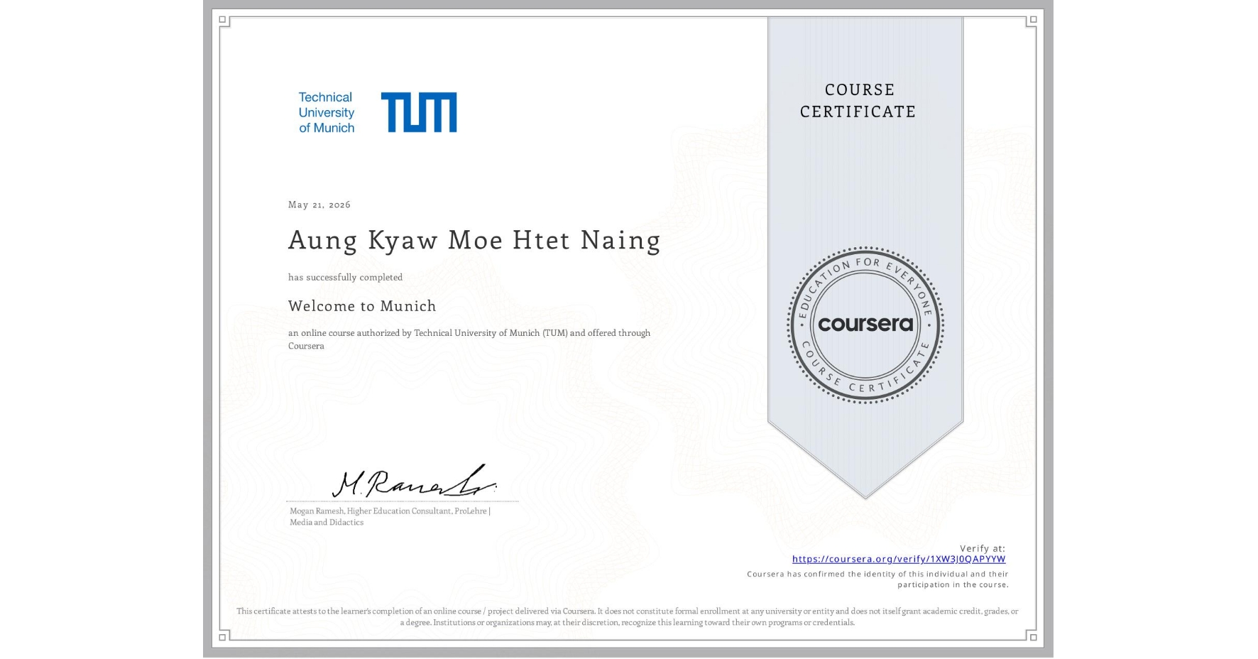 View certificate for Aung Kyaw Moe Htet Naing  , Welcome to Munich, an online non-credit course authorized by Technical University of Munich (TUM) and offered through Coursera