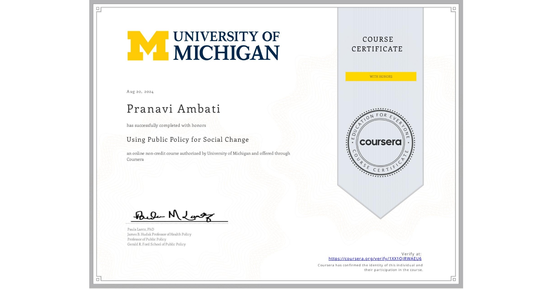 View certificate for Pranavi Ambati, Using Public Policy for Social Change, an online non-credit course authorized by University of Michigan and offered through Coursera