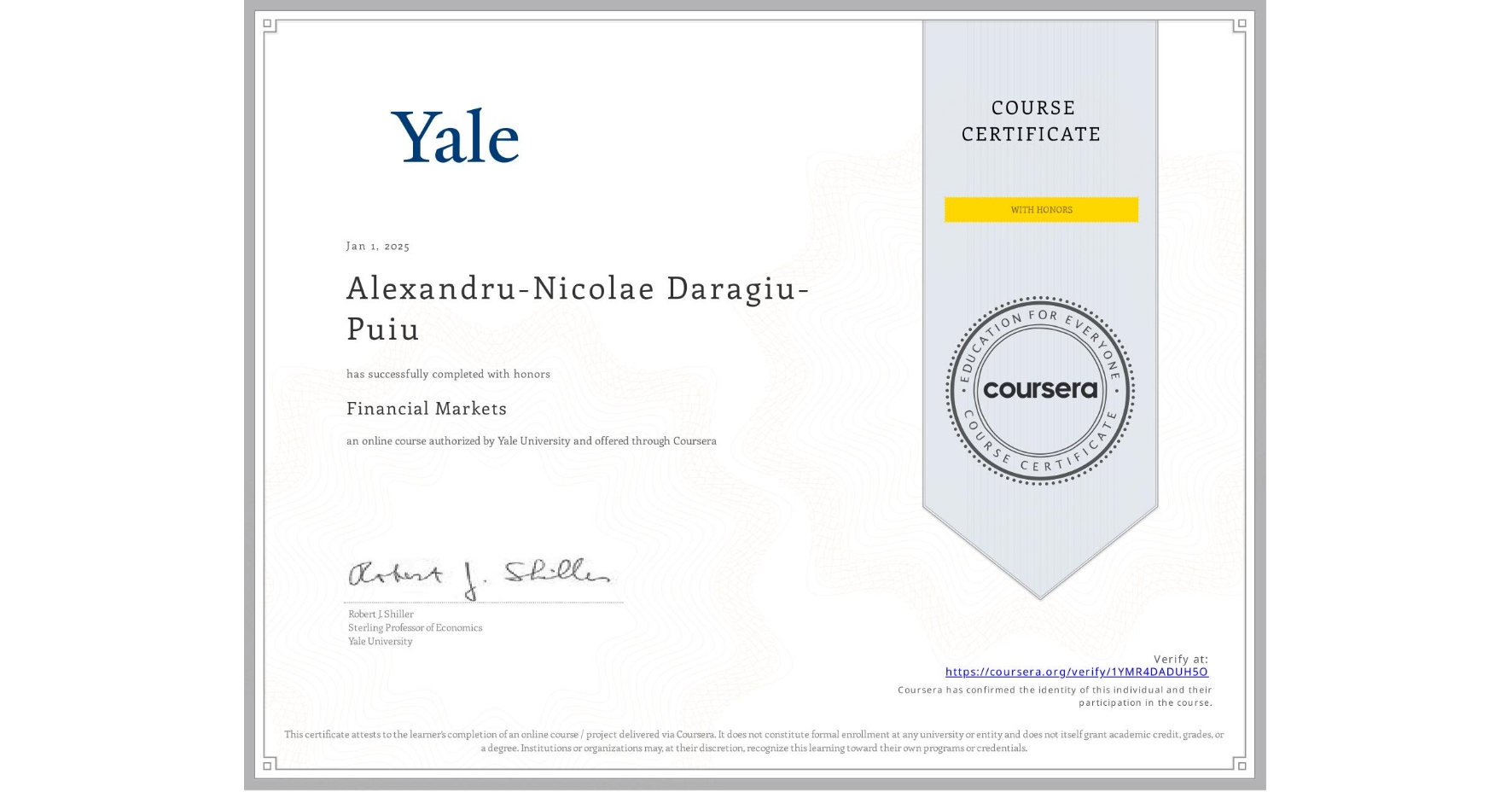 View certificate for Alexandru-Nicolae Daragiu-Puiu, Financial Markets, an online non-credit course authorized by Yale University and offered through Coursera