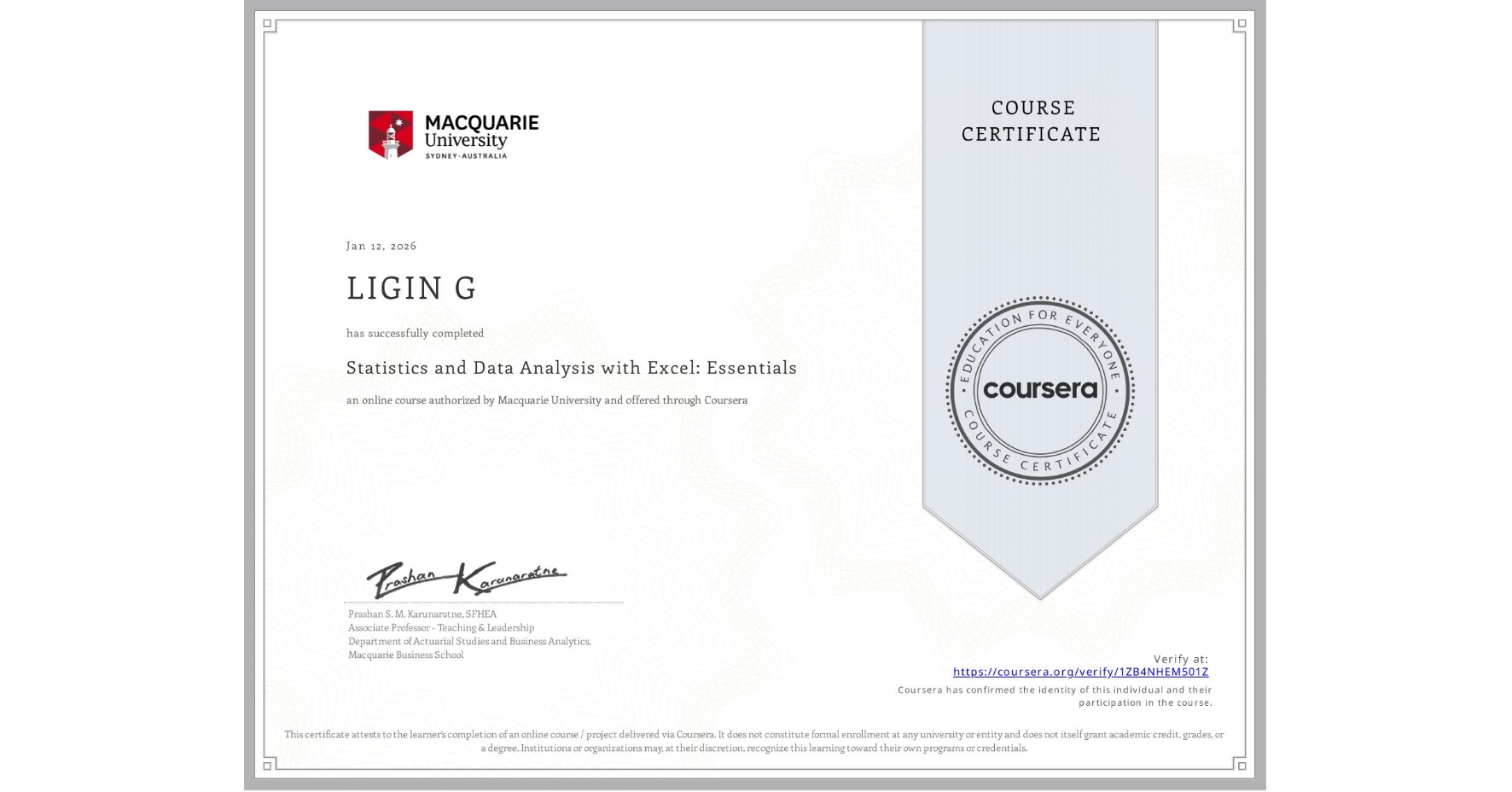 View certificate for LIGIN G, Statistics and Data Analysis with Excel: Essentials, an online non-credit course authorized by Macquarie University and offered through Coursera