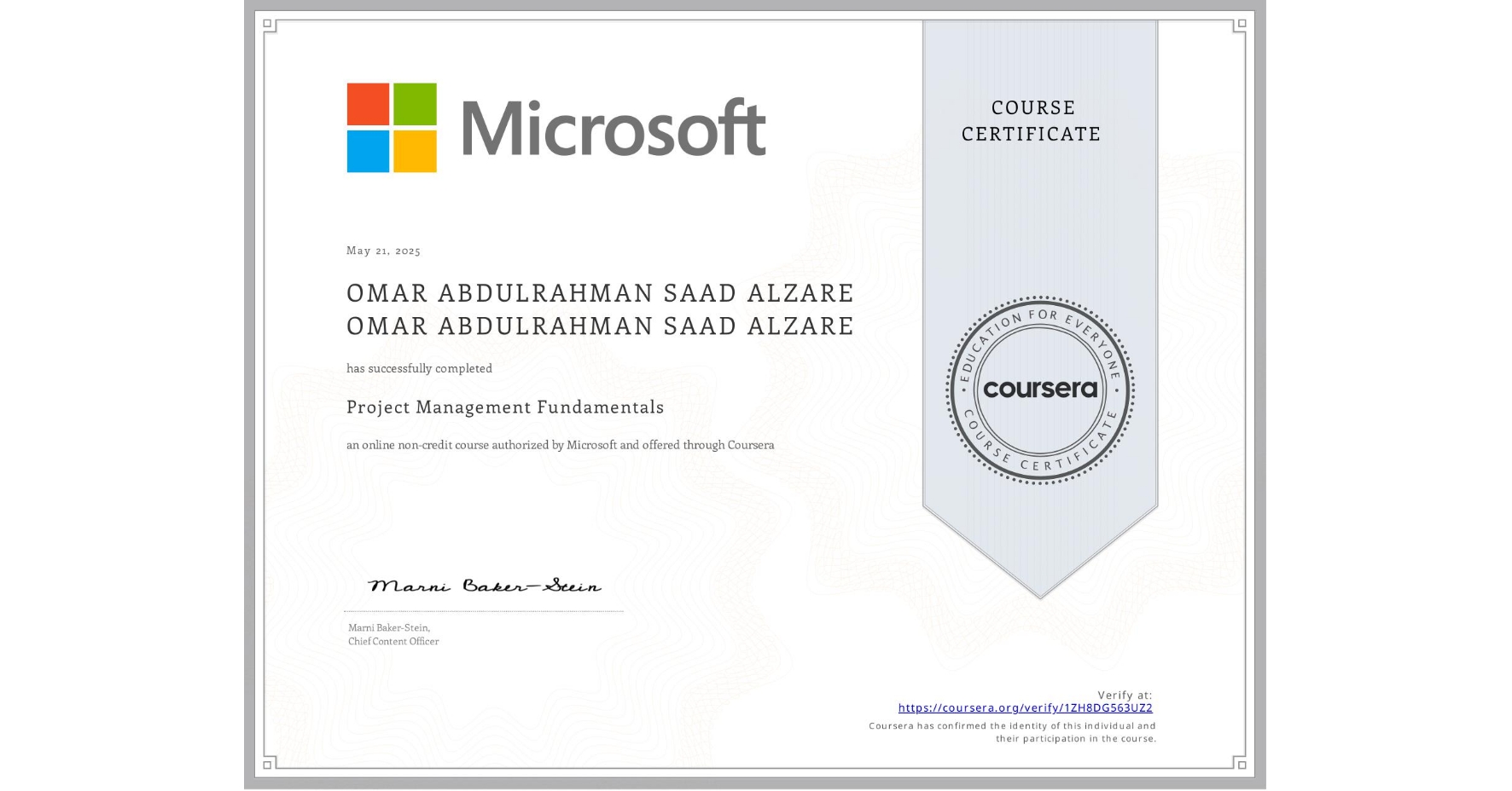 View certificate for OMAR ABDULRAHMAN SAAD ALZARE OMAR ABDULRAHMAN SAAD ALZARE, Project Management Fundamentals, an online non-credit course authorized by Microsoft and offered through Coursera