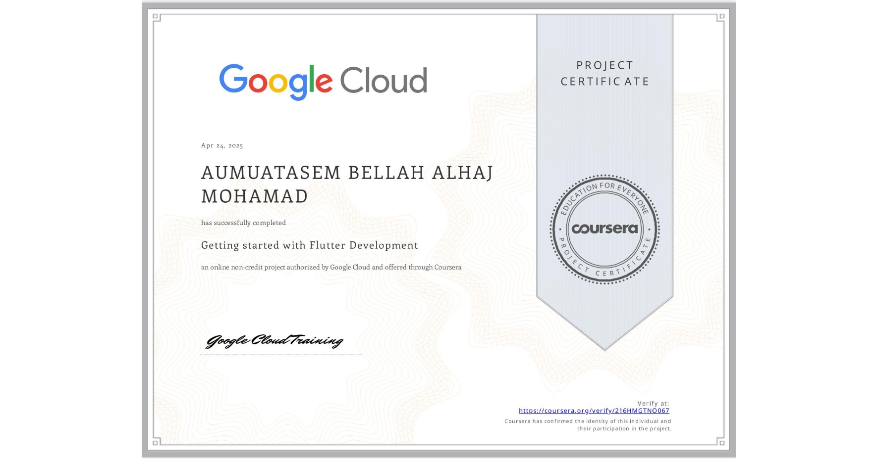 View certificate for AUMUATASEM BELLAH  ALHAJ MOHAMAD, Getting started with Flutter Development, an online non-credit course authorized by Google Cloud and offered through Coursera