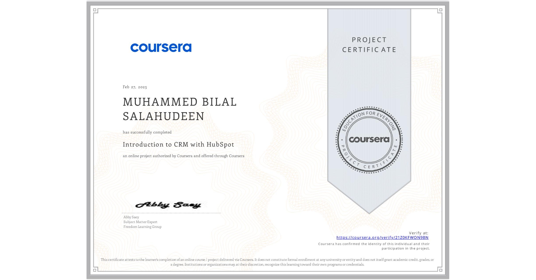View certificate for MUHAMMED BILAL SALAHUDEEN, Introduction to CRM with HubSpot, an online non-credit course authorized by Coursera and offered through Coursera