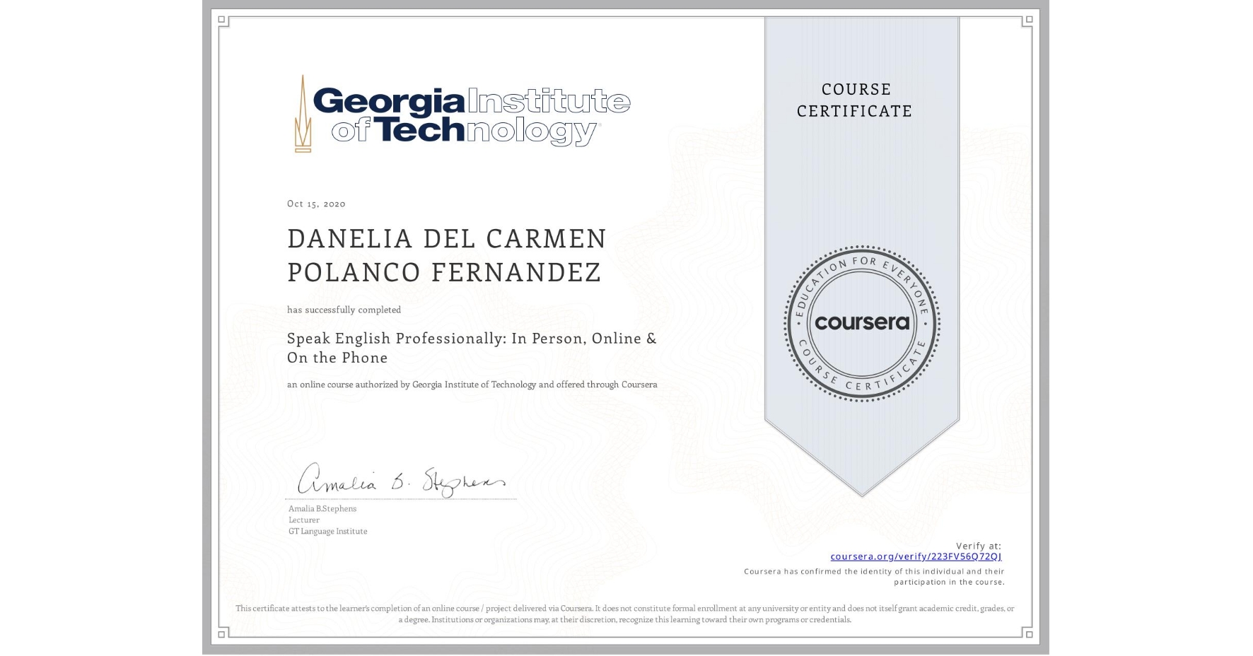View certificate for DANELIA DEL CARMEN  POLANCO FERNANDEZ, Speak English Professionally: In Person, Online & On the Phone, an online non-credit course authorized by Georgia Institute of Technology and offered through Coursera