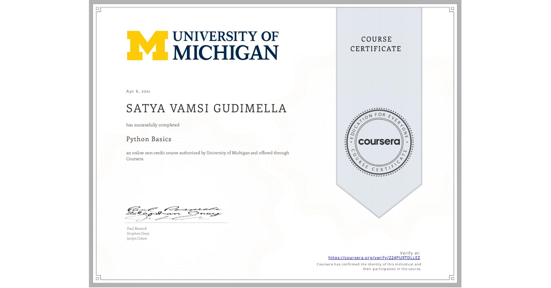 View certificate for SATYA VAMSI  GUDIMELLA, Python Basics, an online non-credit course authorized by University of Michigan and offered through Coursera