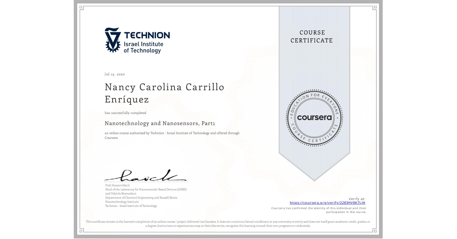 View certificate for Nancy Carolina Carrillo Enríquez, Nanotechnology and Nanosensors, Part1, an online non-credit course authorized by Technion - Israel Institute of Technology and offered through Coursera