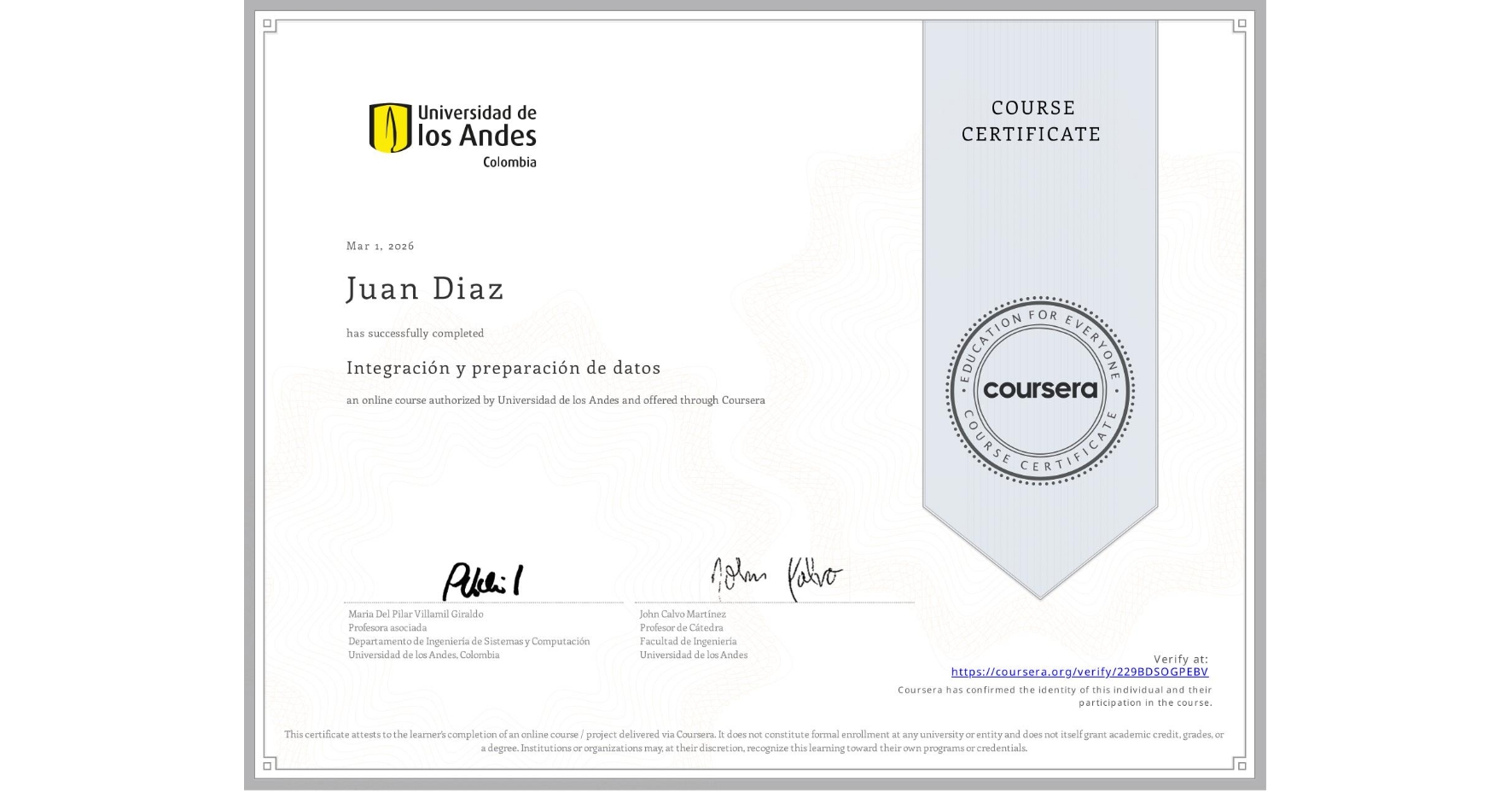 View certificate for Juan Diaz, Integración y preparación de datos, an online non-credit course authorized by Universidad de los Andes and offered through Coursera