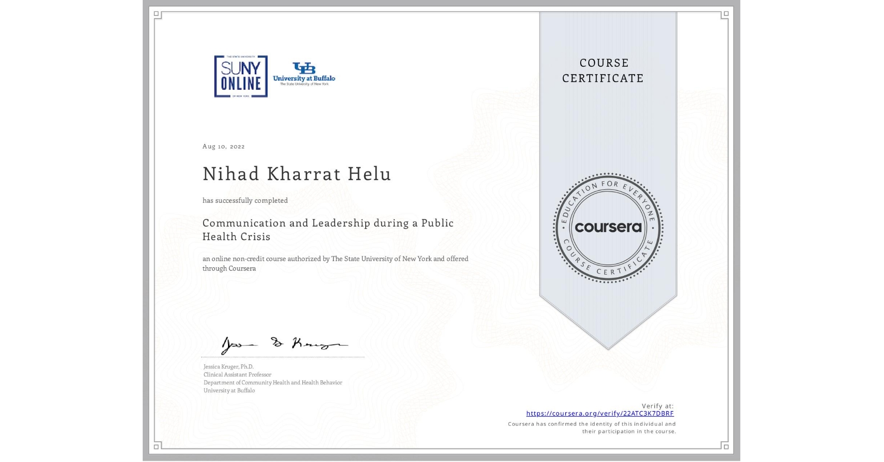 View certificate for Nihad Kharrat Helu , Communication and Leadership during a Public Health Crisis, an online non-credit course authorized by The State University of New York and offered through Coursera