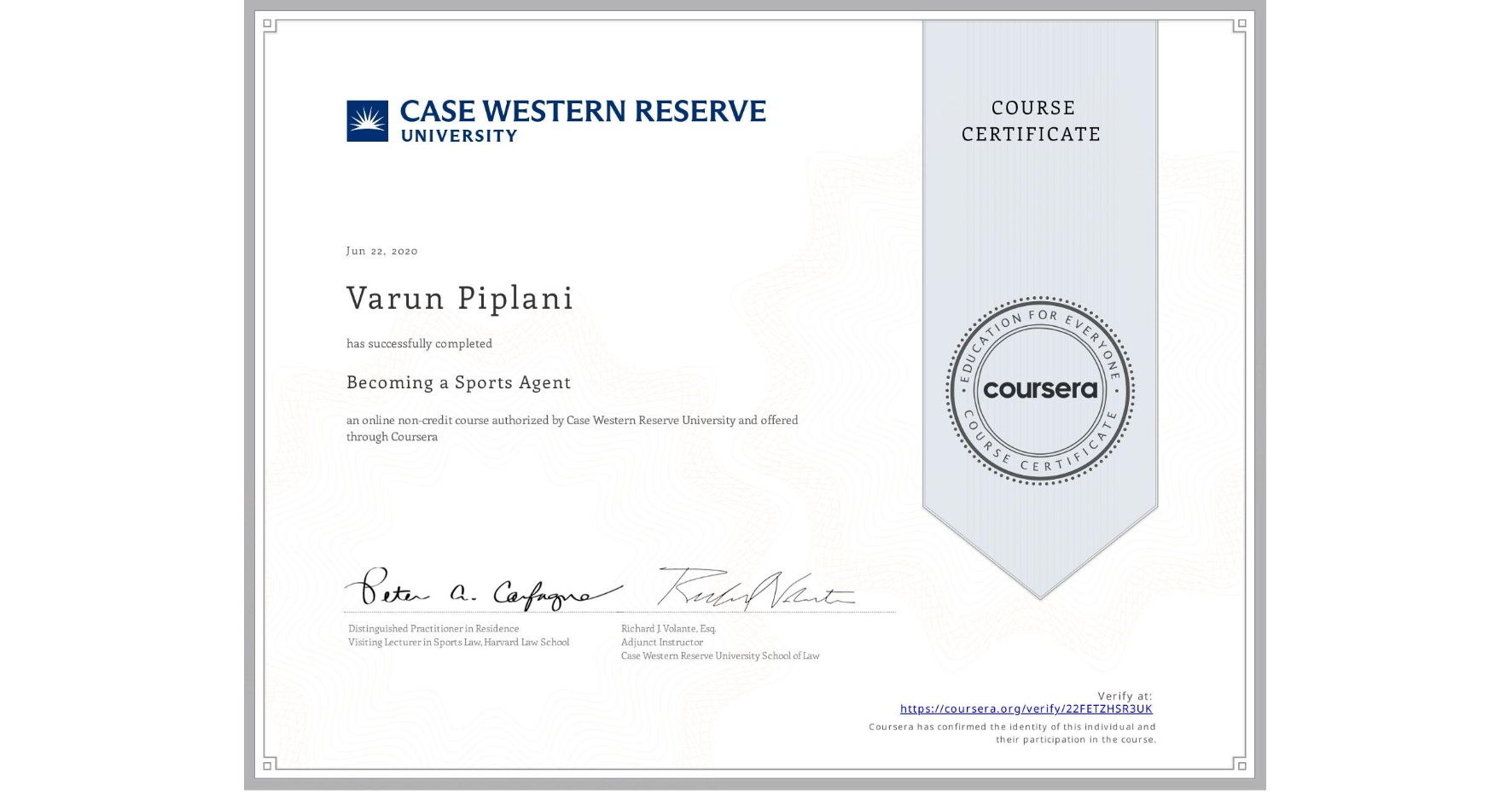 View certificate for Varun Piplani, Becoming a Sports Agent, an online non-credit course authorized by Case Western Reserve University and offered through Coursera