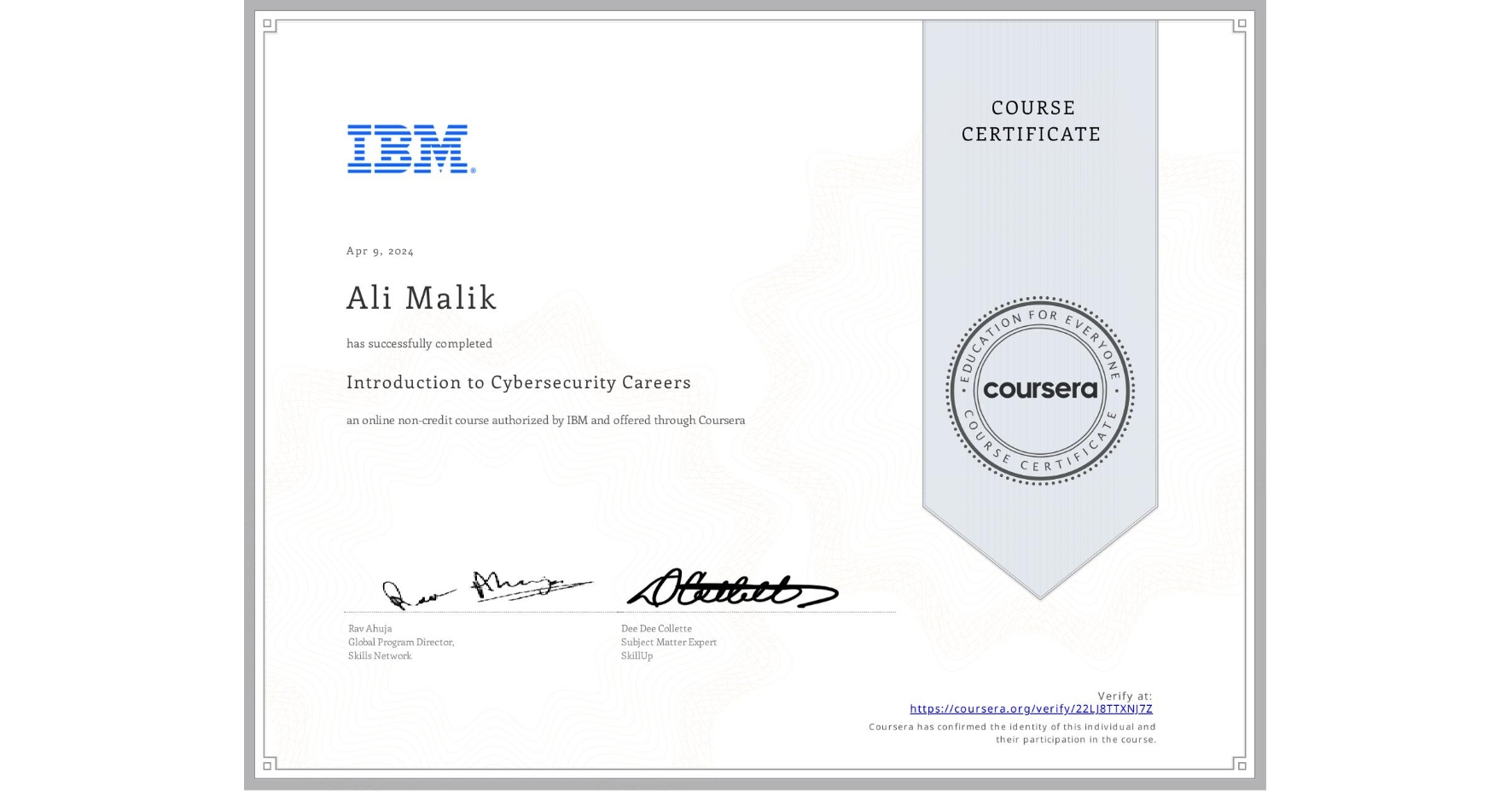 View certificate for Ali Malik, Introduction to Cybersecurity Careers, an online non-credit course authorized by IBM and offered through Coursera
