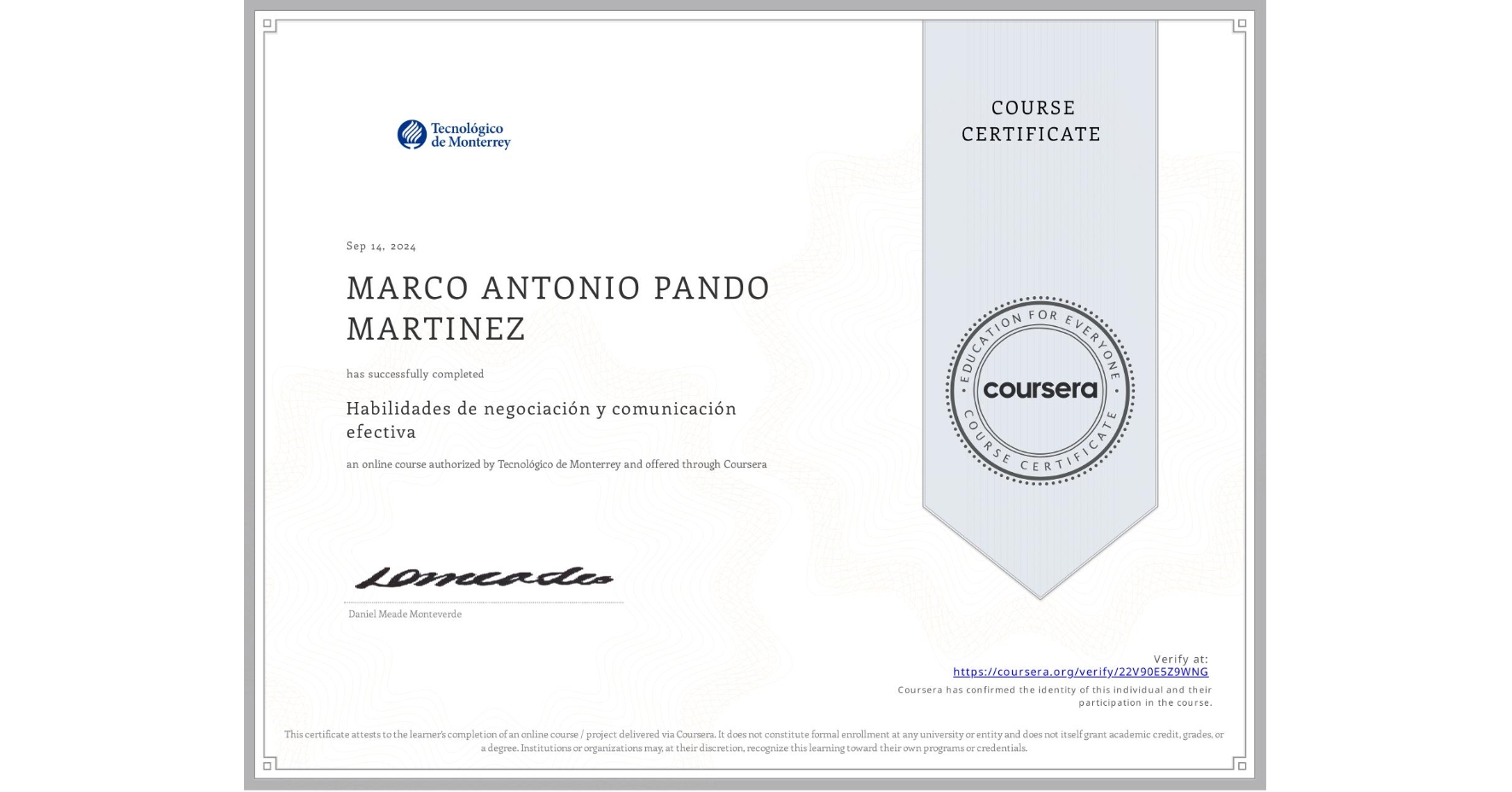 View certificate for MARCO ANTONIO PANDO MARTINEZ, Habilidades de negociación y comunicación efectiva, an online non-credit course authorized by Tecnológico de Monterrey and offered through Coursera