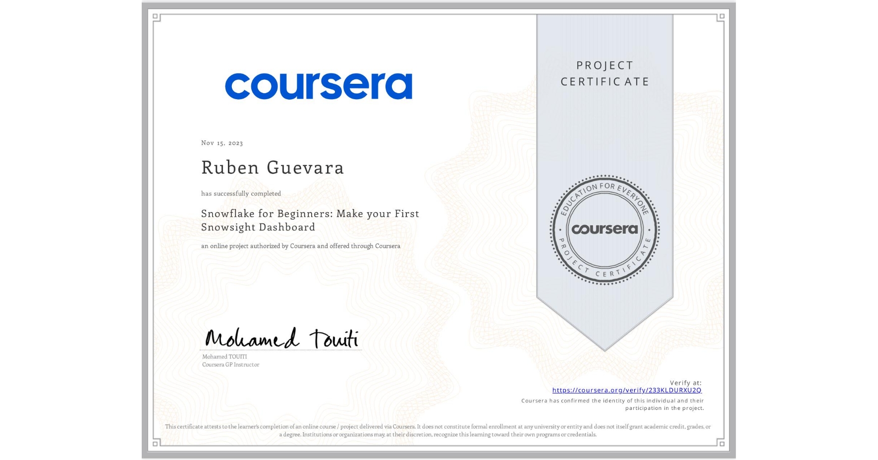 View certificate for Ruben Guevara, Snowflake for Beginners: Make your First Snowsight Dashboard, an online non-credit course authorized by Coursera and offered through Coursera