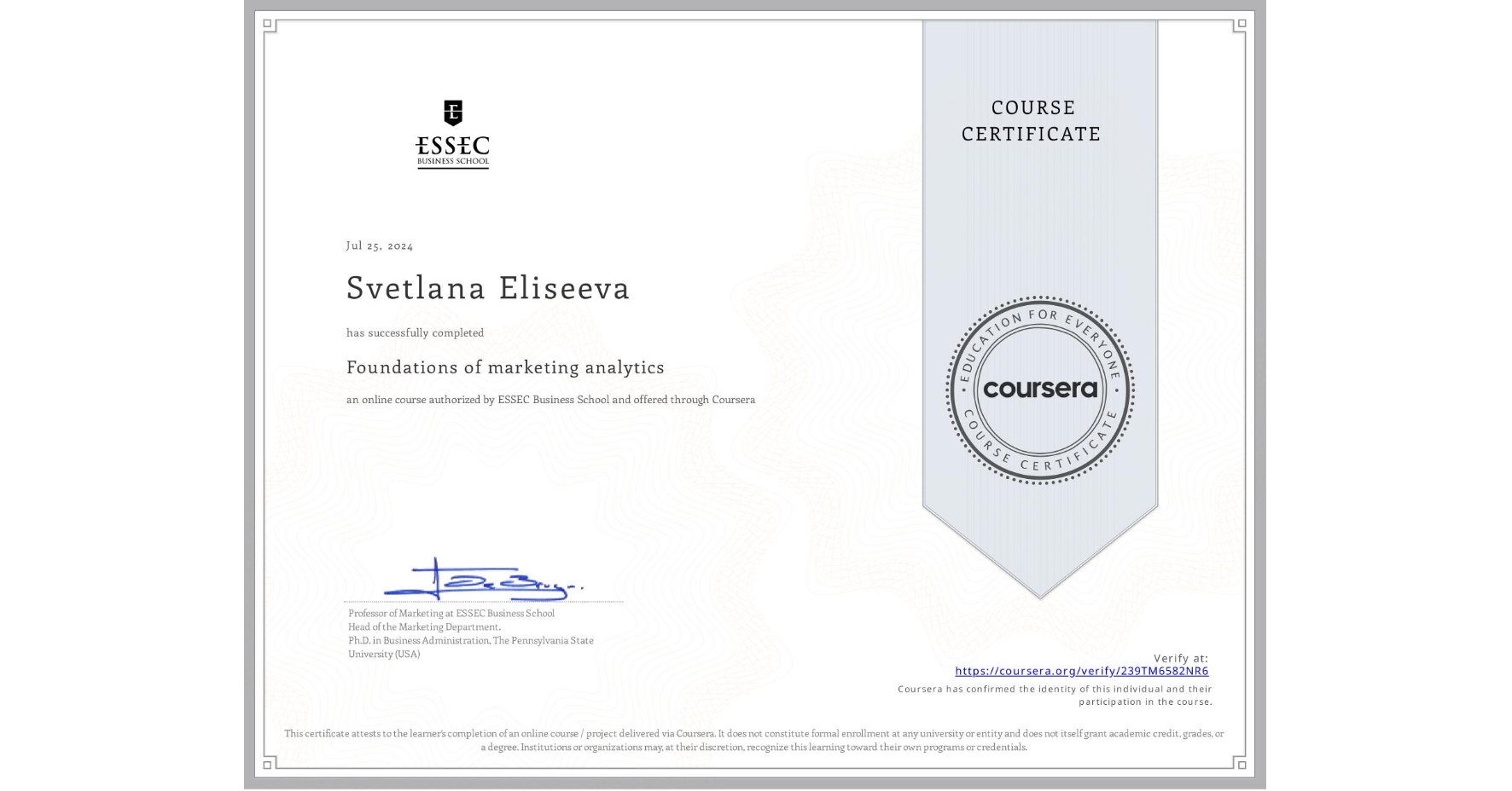 View certificate for Svetlana Eliseeva, Foundations of marketing analytics, an online non-credit course authorized by ESSEC Business School and offered through Coursera