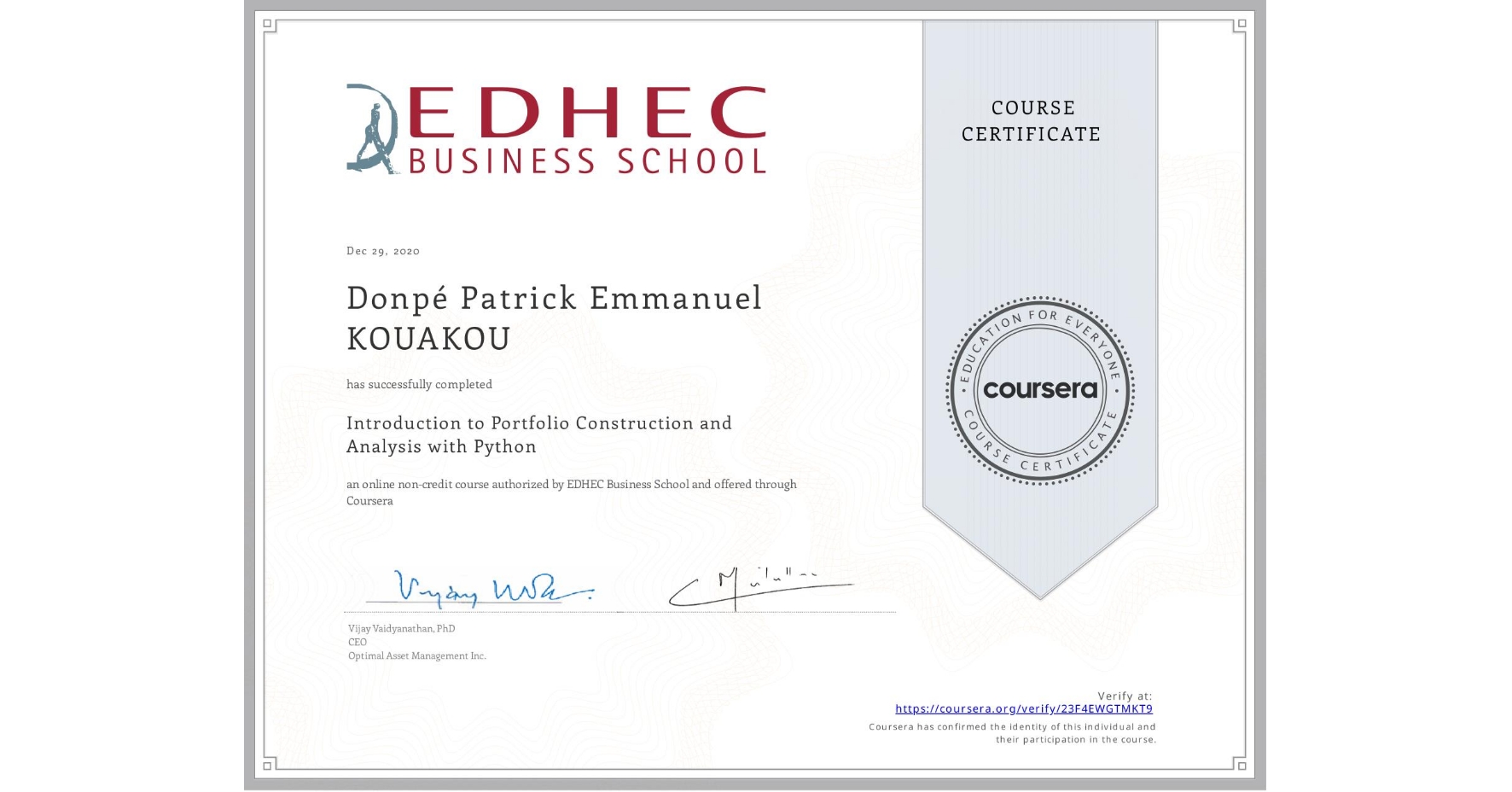 View certificate for DonpƩ Patrick Emmanuel KOUAKOU, Introduction to Portfolio Construction and Analysis with Python, an online non-credit course authorized by EDHEC Business School and offered through Coursera