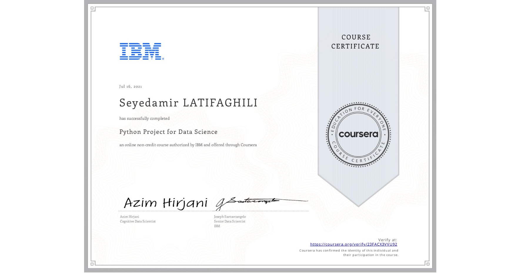 View certificate for Seyedamir LATIFAGHILI, Python Project for Data Science, an online non-credit course authorized by IBM and offered through Coursera