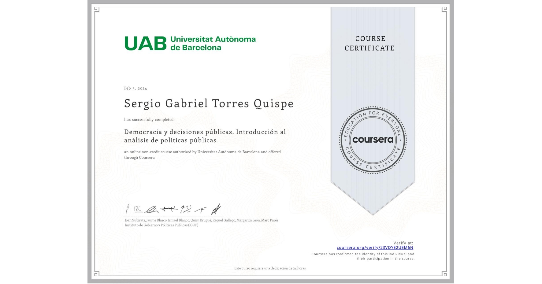 View certificate for Sergio Gabriel Torres Quispe, Democracia y decisiones públicas. Introducción al análisis de políticas públicas, an online non-credit course authorized by Universitat Autònoma de Barcelona and offered through Coursera