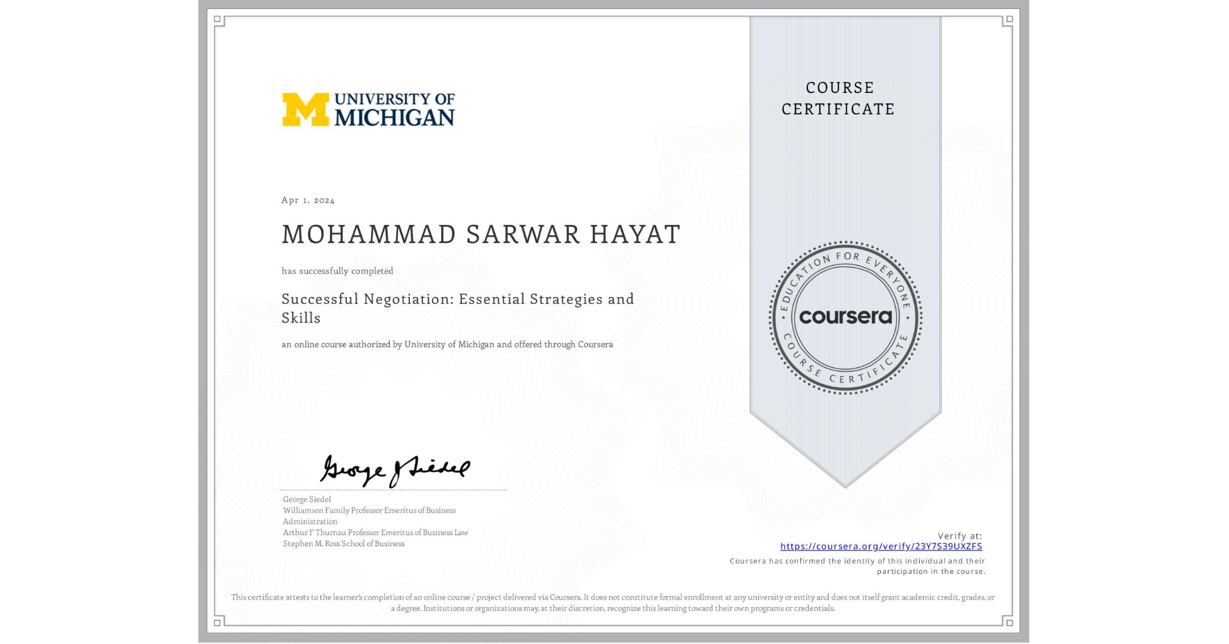 View certificate for MOHAMMAD SARWAR HAYAT, Successful Negotiation: Essential Strategies and Skills, an online non-credit course authorized by University of Michigan and offered through Coursera