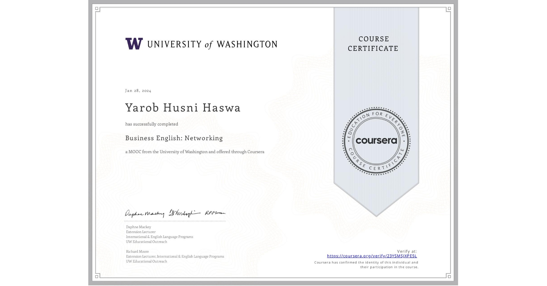 View certificate for Yarob Husni Haswa, Business English: Networking, an online non-credit course authorized by University of Washington and offered through Coursera