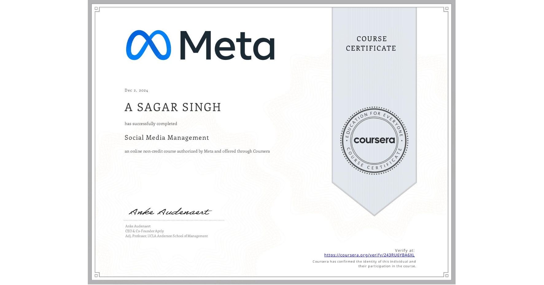View certificate for A SAGAR SINGH  , Social Media Management , an online non-credit course authorized by Meta and offered through Coursera