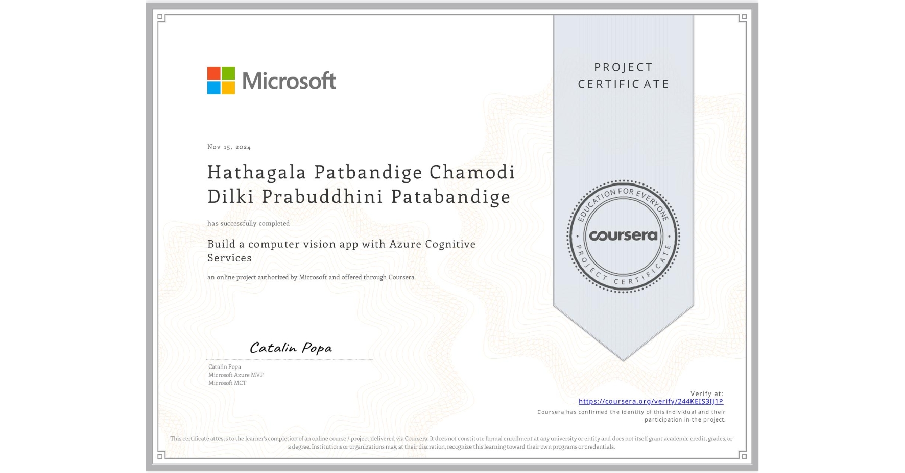 View certificate for Hathagala Patbandige Chamodi Dilki Prabuddhini Patabandige, Build a computer vision app with Azure Cognitive Services, an online non-credit course authorized by Microsoft and offered through Coursera
