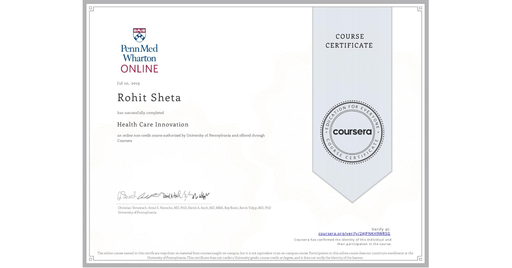 View certificate for Rohit Sheta, Health Care Innovation, an online non-credit course authorized by University of Pennsylvania and offered through Coursera