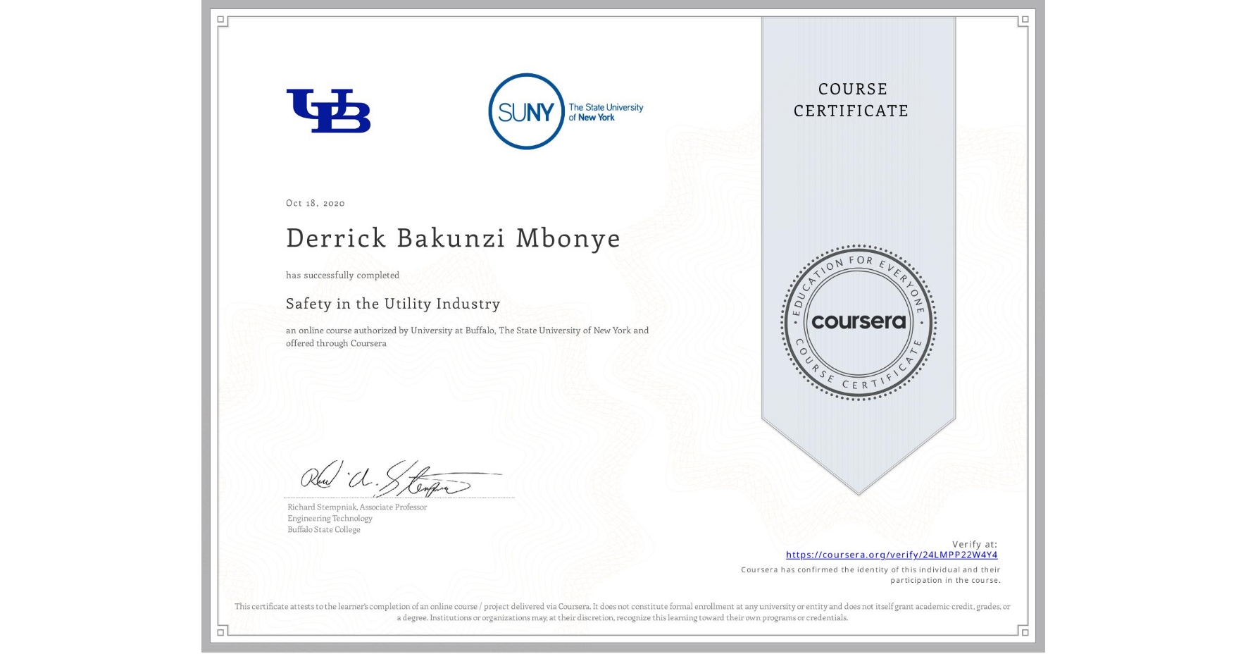 View certificate for Derrick Bakunzi Mbonye, Safety in the Utility Industry , an online non-credit course authorized by University at Buffalo & The State University of New York and offered through Coursera