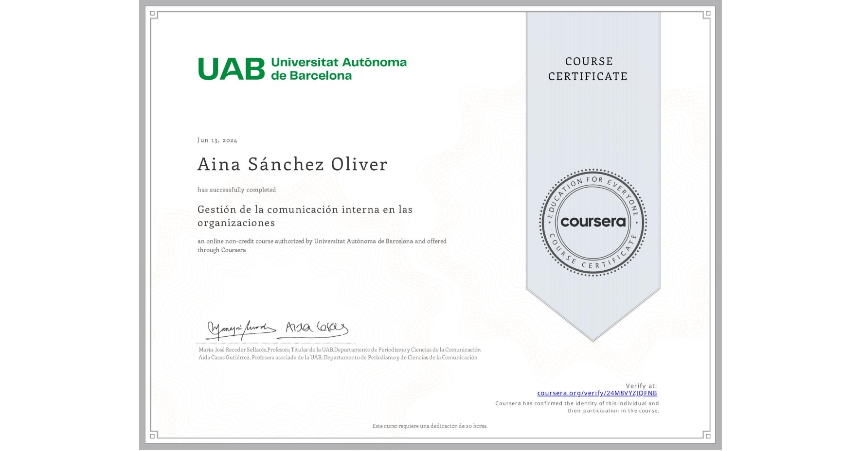 View certificate for Aina Sánchez Oliver, Gestión de la comunicación interna en las organizaciones, an online non-credit course authorized by Universitat Autònoma de Barcelona and offered through Coursera