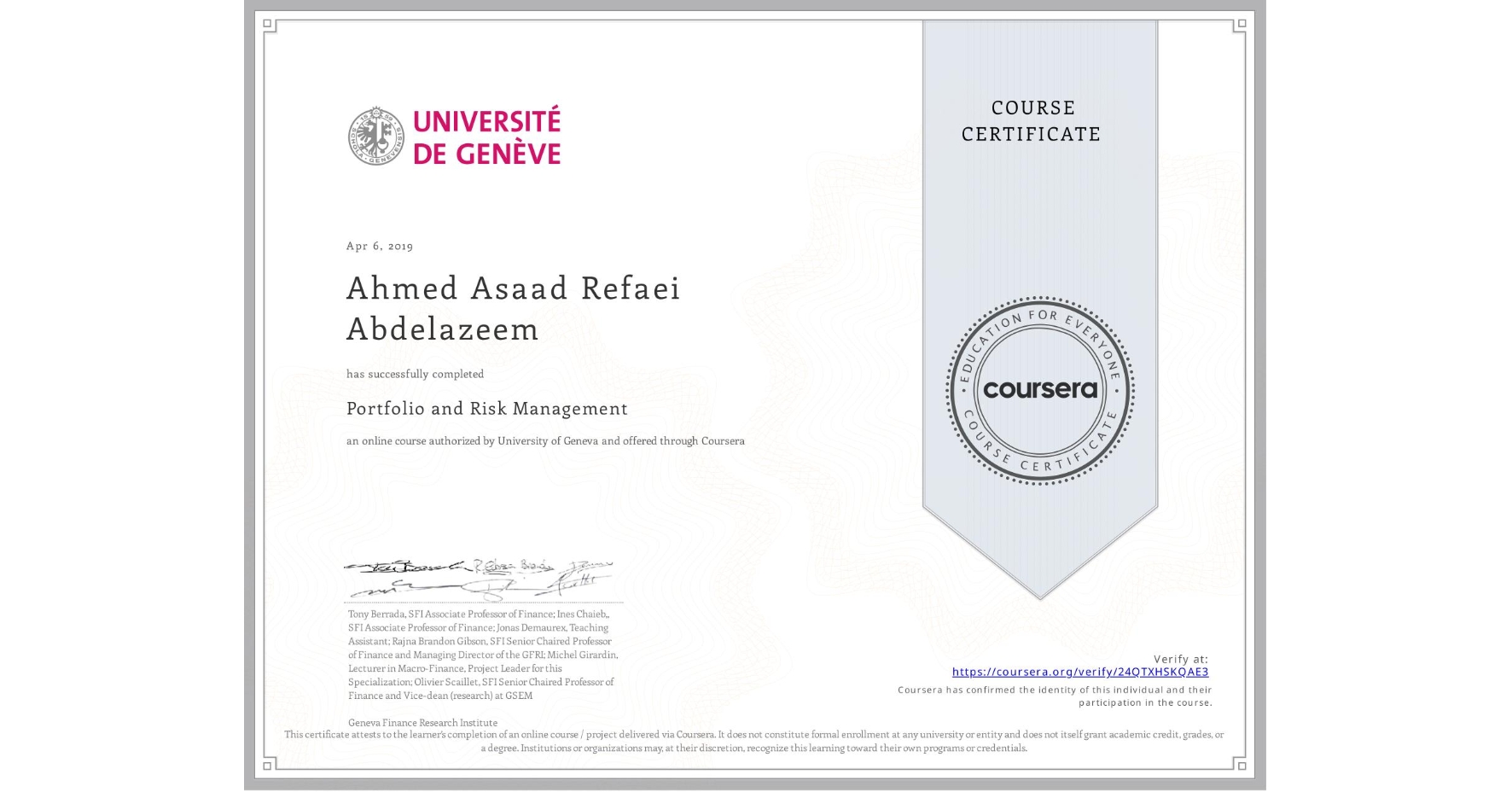 View certificate for Ahmed Asaad Refaei Abdelazeem, Portfolio and Risk Management, an online non-credit course authorized by University of Geneva and offered through Coursera