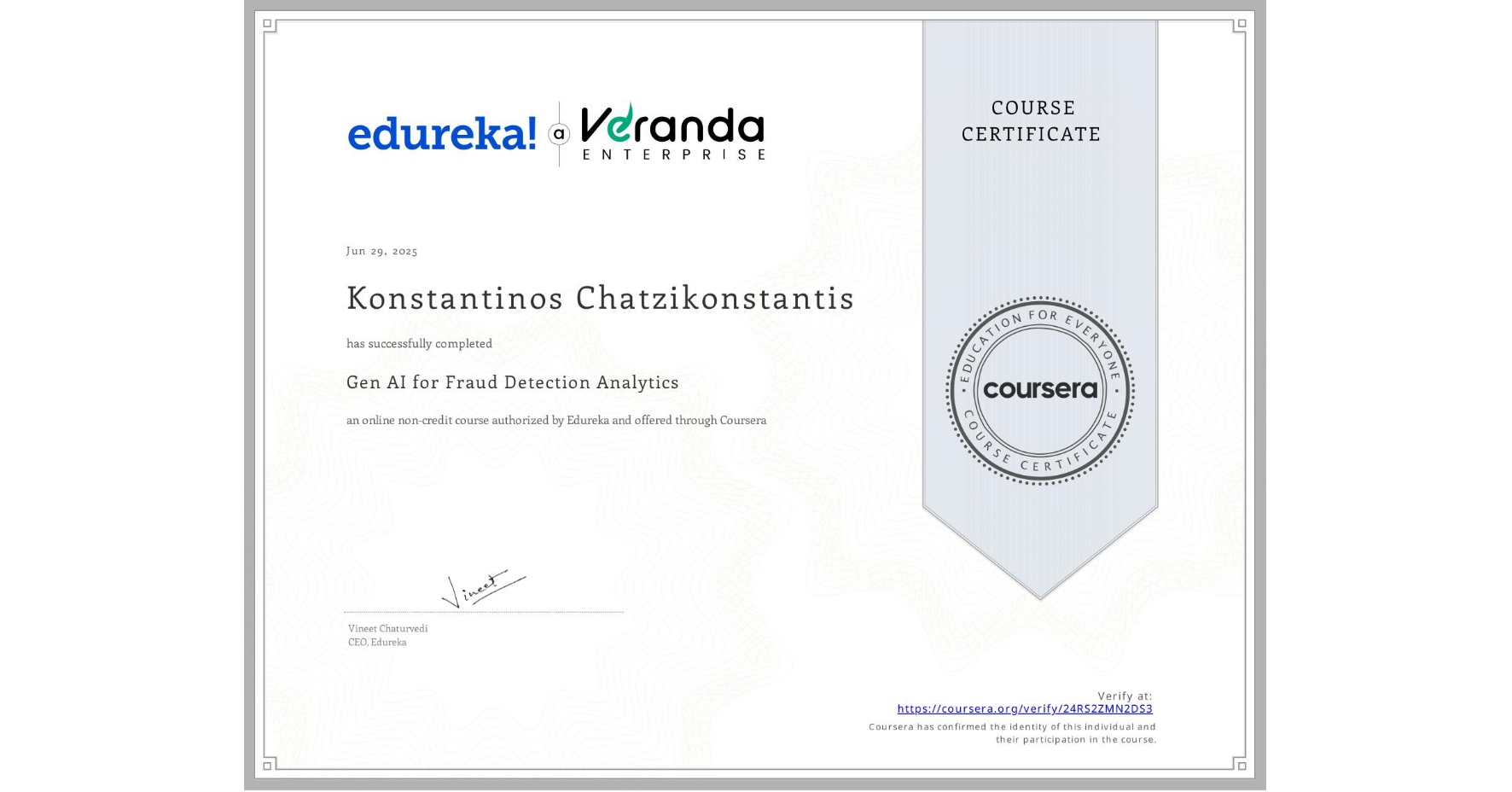 View certificate for Konstantinos Chatzikonstantis, Gen AI for Fraud Detection Analytics, an online non-credit course authorized by Edureka and offered through Coursera