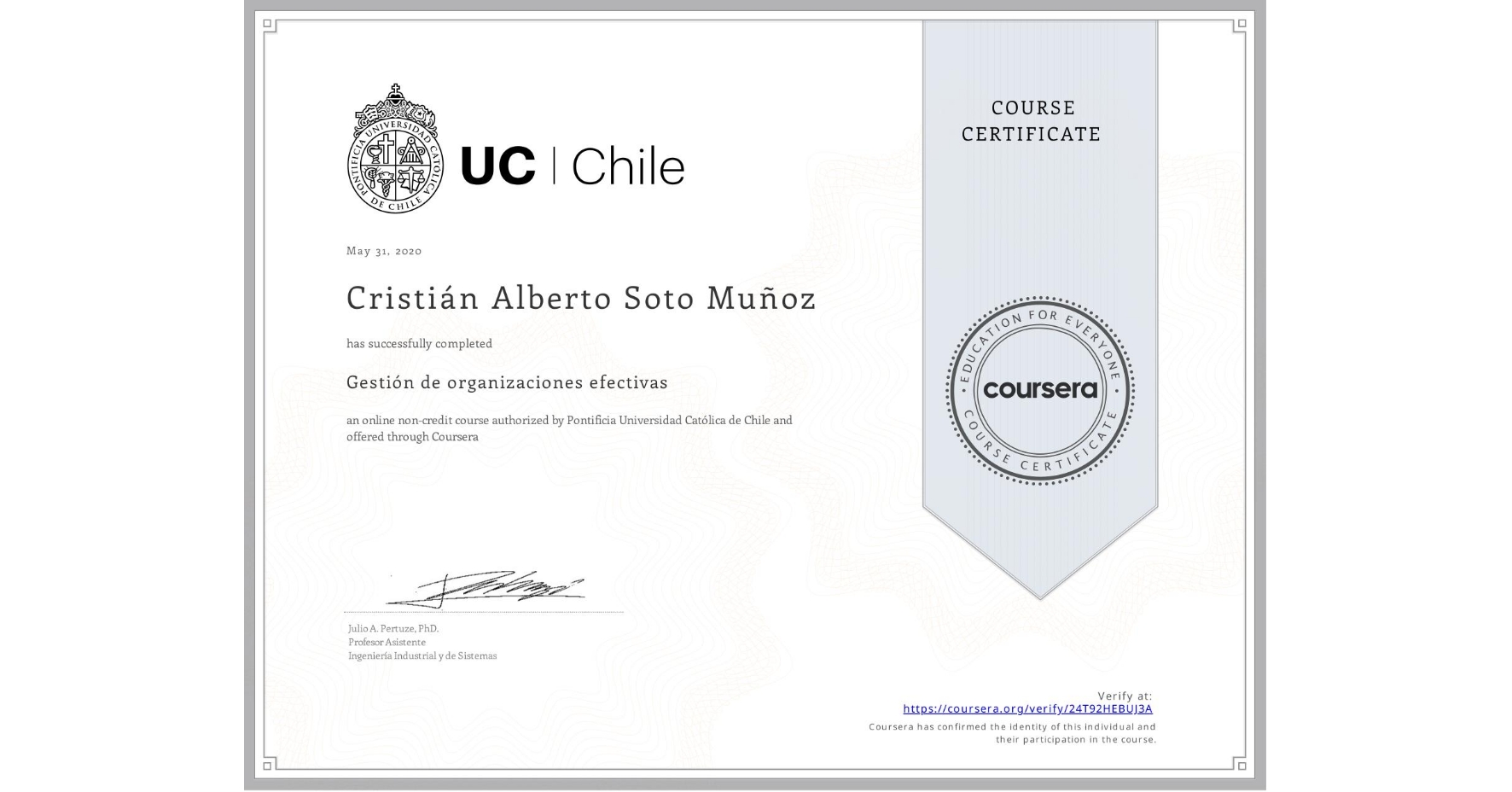 View certificate for Cristián Alberto Soto Muñoz, Gestión de organizaciones efectivas, an online non-credit course authorized by Pontificia Universidad Católica de Chile and offered through Coursera