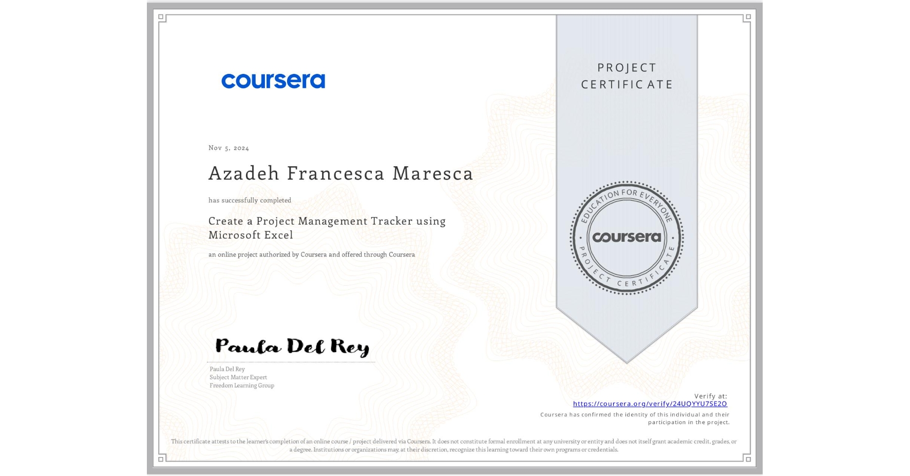 View certificate for Azadeh Francesca Maresca, Create a Project Management Tracker using Microsoft Excel, an online non-credit course authorized by Coursera and offered through Coursera
