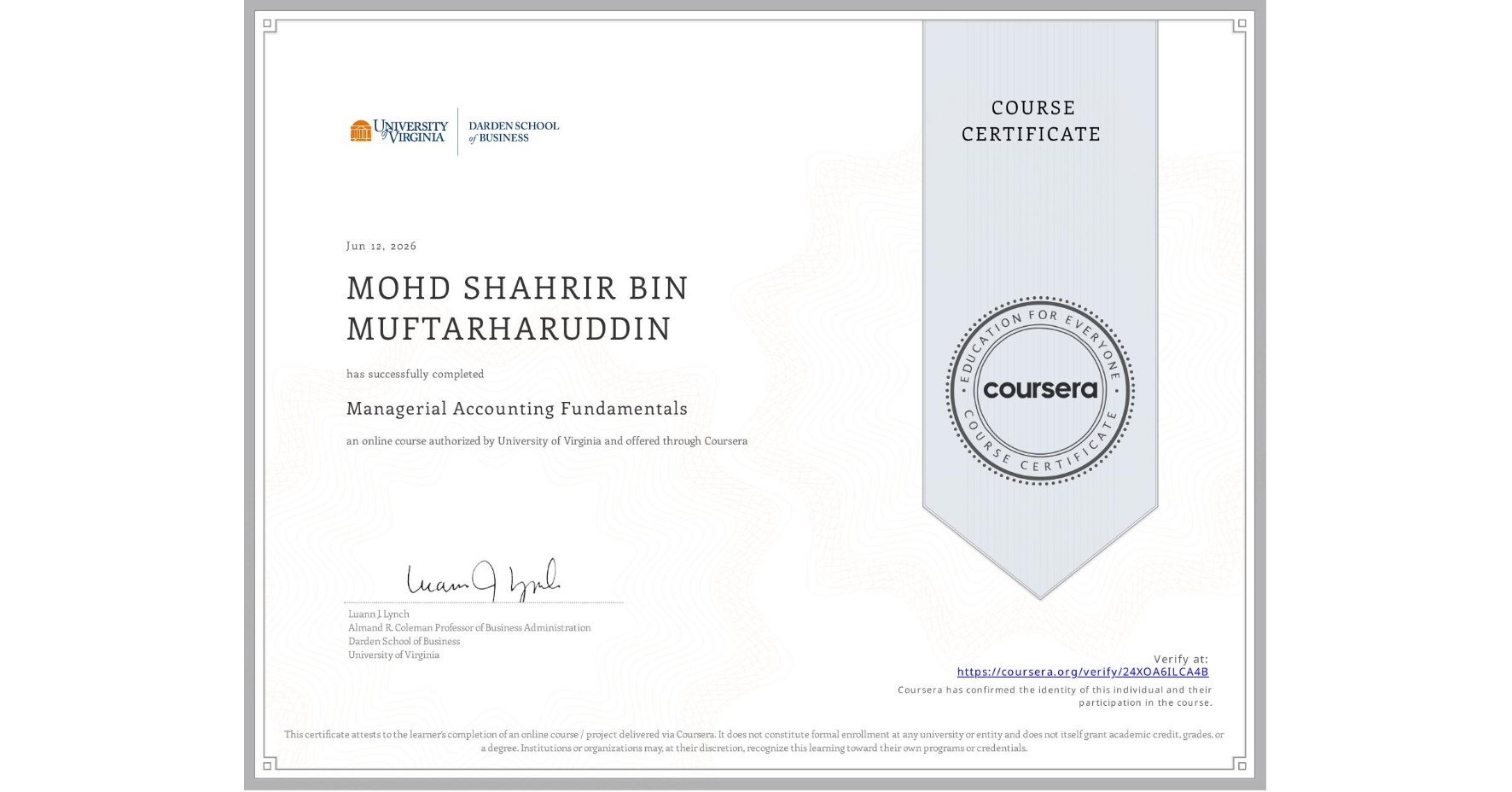 View certificate for MOHD SHAHRIR BIN MUFTARHARUDDIN, Managerial Accounting Fundamentals, an online non-credit course authorized by University of Virginia and offered through Coursera