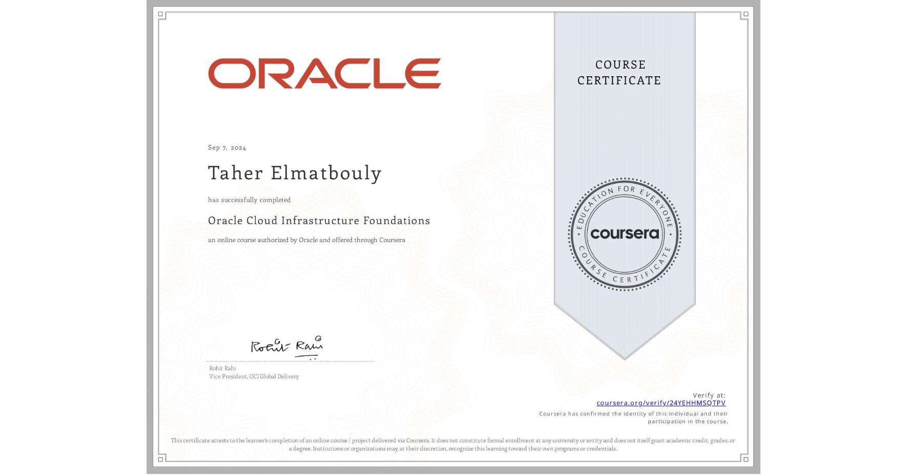 View certificate for Taher Elmatbouly, Oracle Cloud Infrastructure Foundations, an online non-credit course authorized by Oracle and offered through Coursera