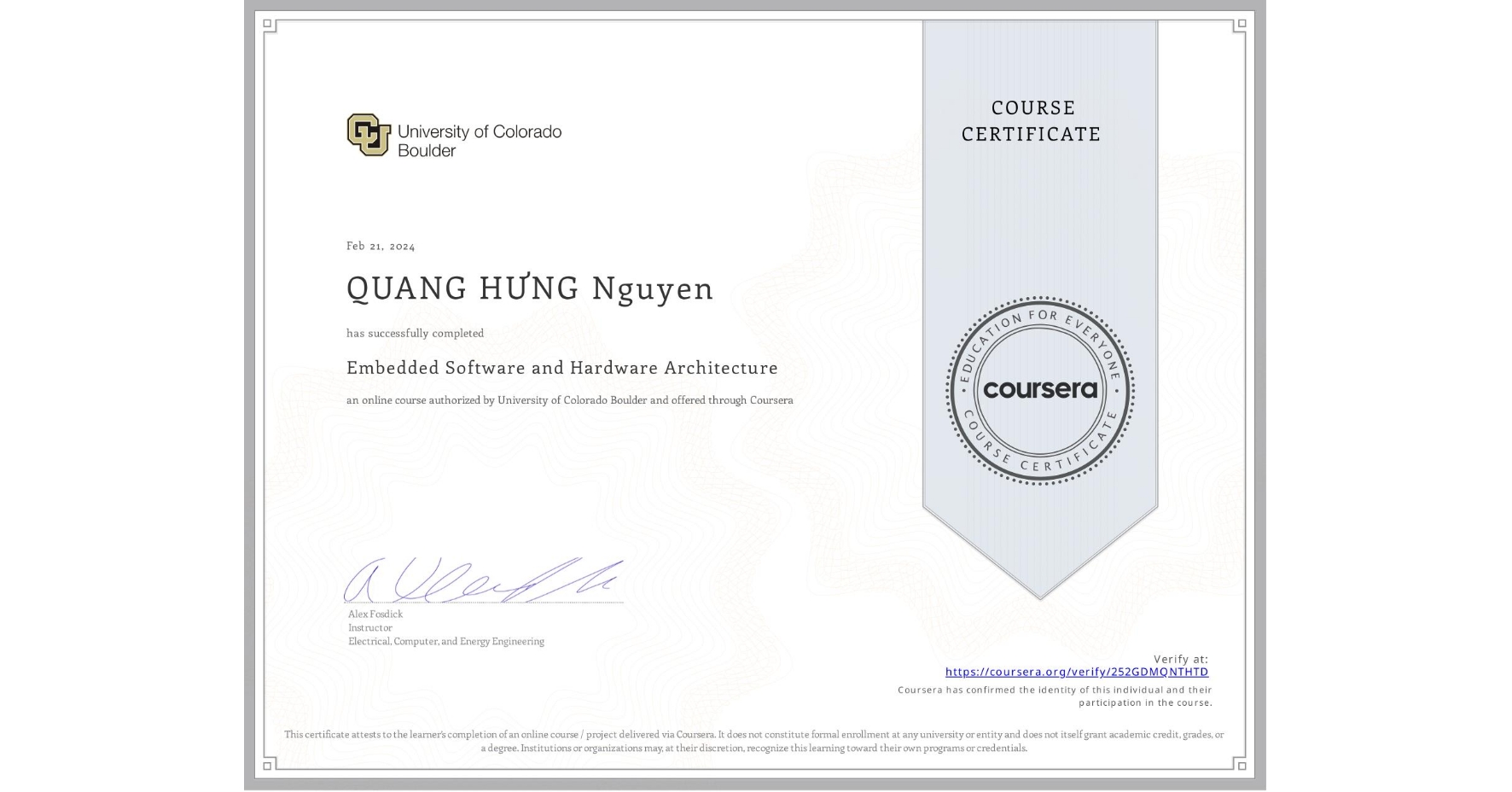 View certificate for QUANG HƯNG Nguyen, Embedded Software and Hardware Architecture, an online non-credit course authorized by University of Colorado Boulder and offered through Coursera