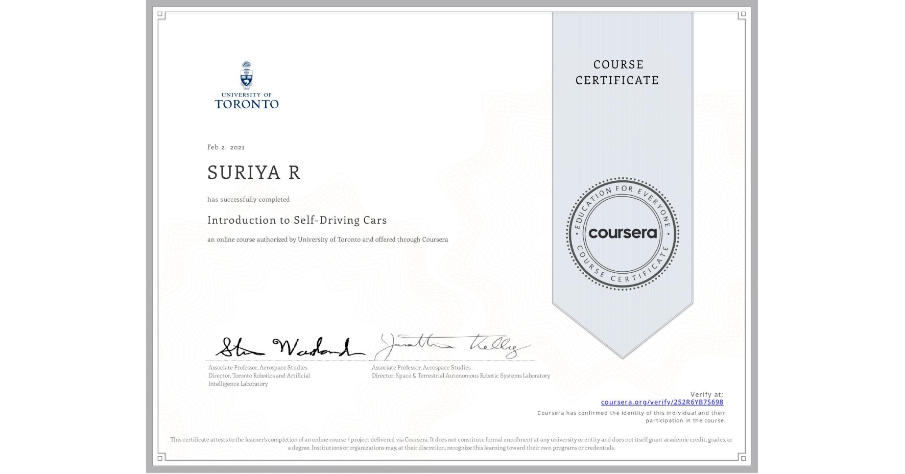 View certificate for SURIYA R, Introduction to Self-Driving Cars, an online non-credit course authorized by University of Toronto and offered through Coursera