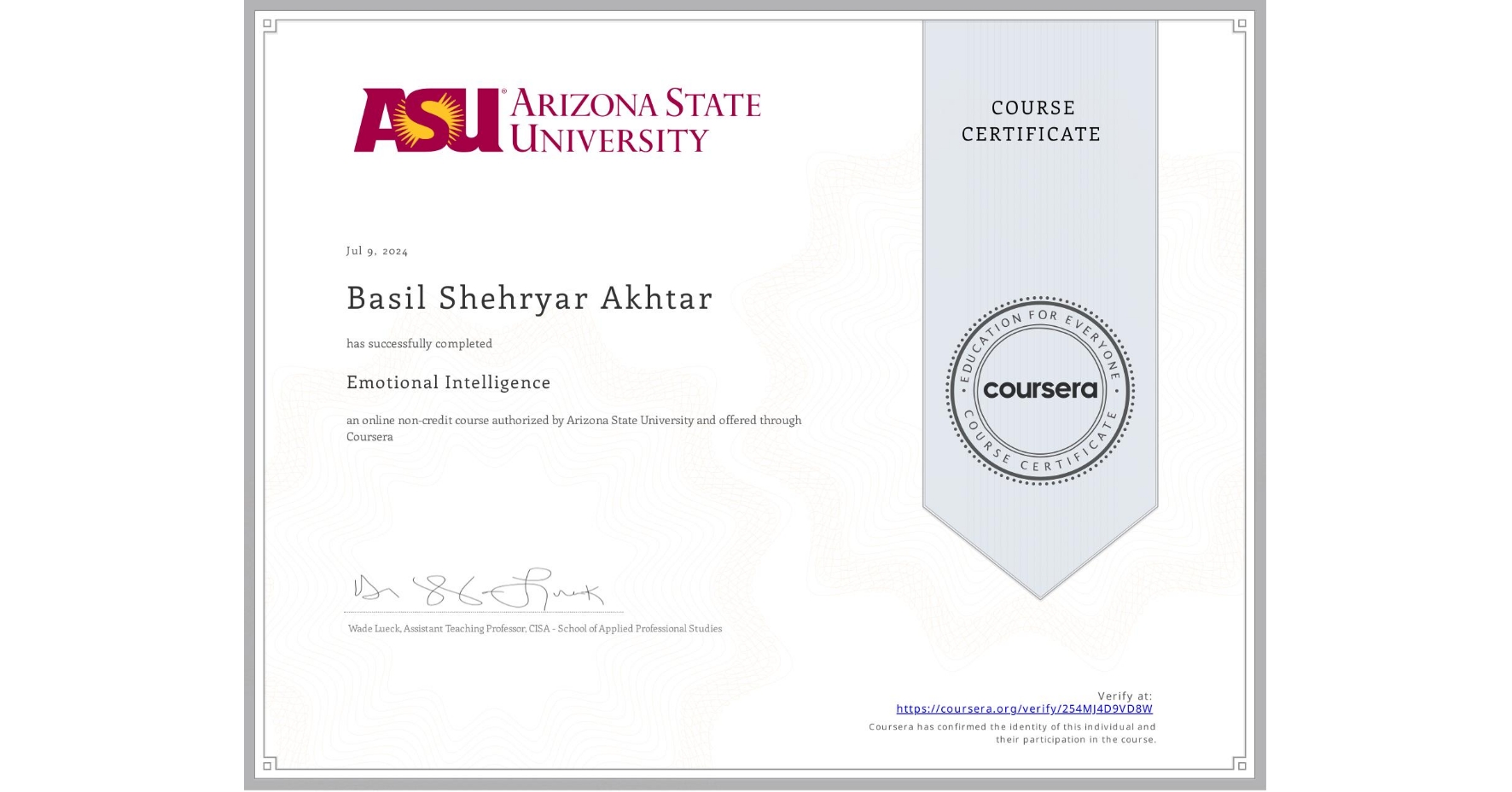 View certificate for Basil Shehryar Akhtar, Emotional Intelligence, an online non-credit course authorized by Arizona State University and offered through Coursera