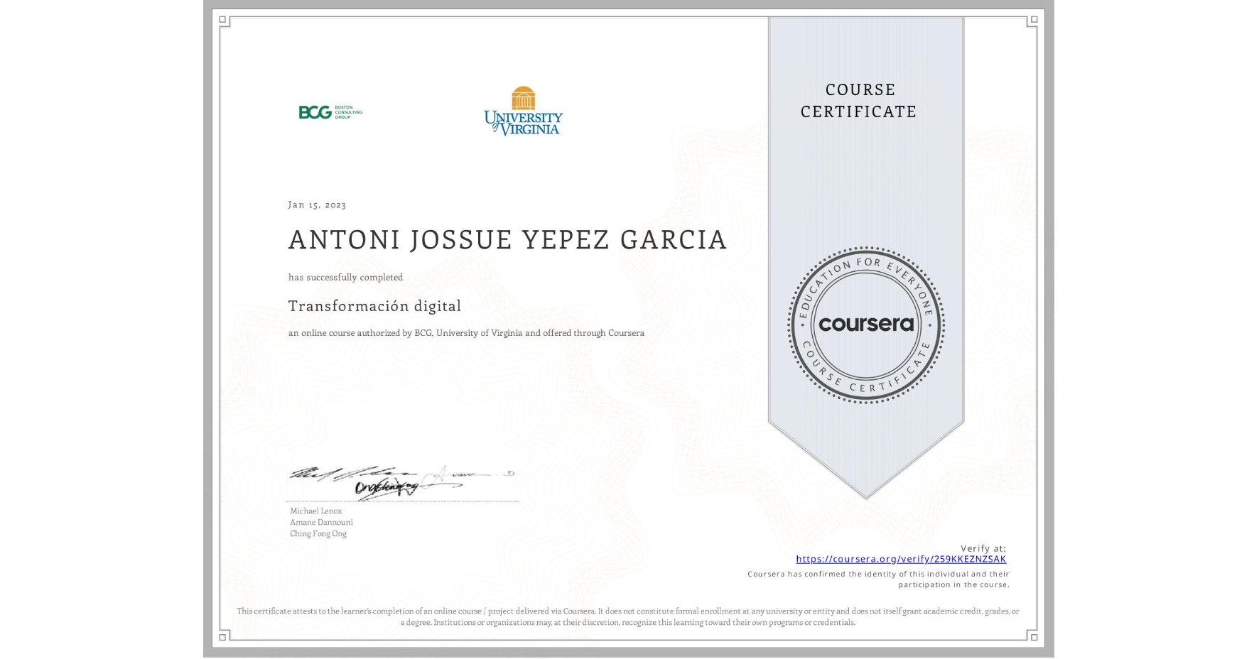 View certificate for ANTONI JOSSUE YEPEZ GARCIA, Transformación digital, an online non-credit course authorized by BCG & University of Virginia and offered through Coursera