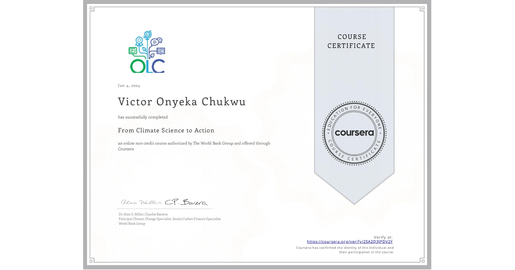 View certificate for Victor Onyeka Chukwu, From Climate Science to Action, an online non-credit course authorized by The World Bank Group and offered through Coursera